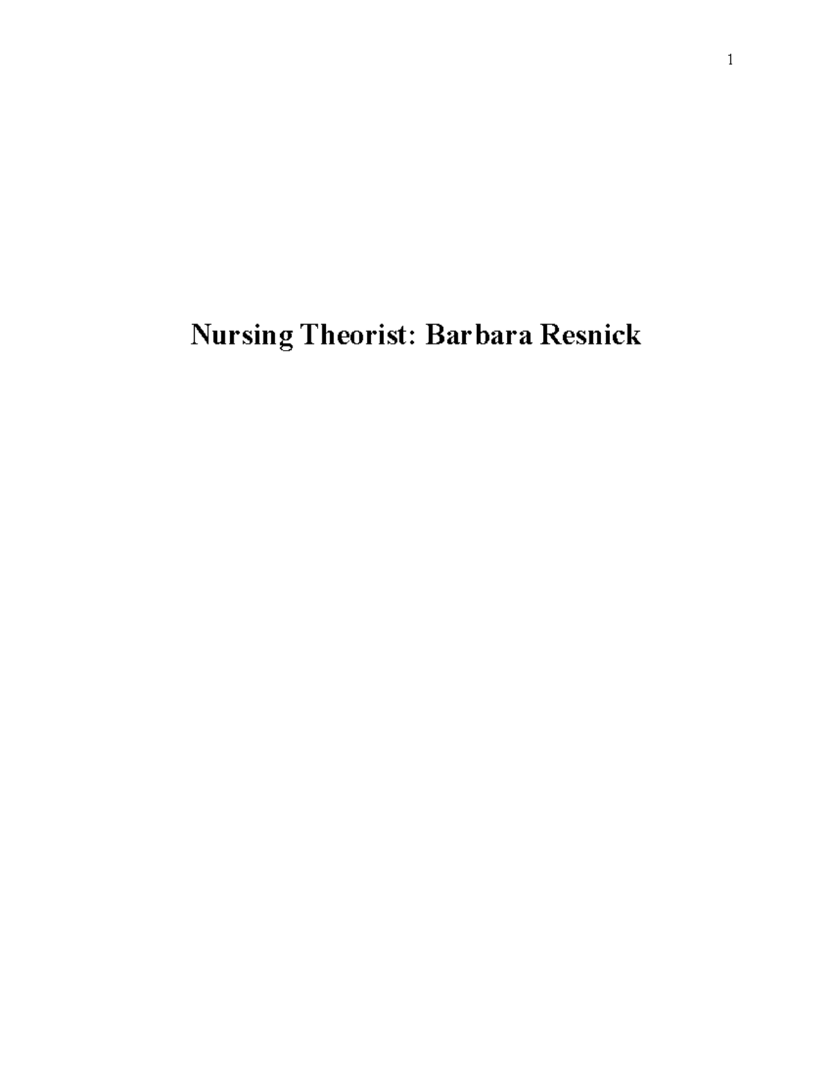 Assignement 1: theory - Nursing Theorist: Barbara Resnick Barbara ...