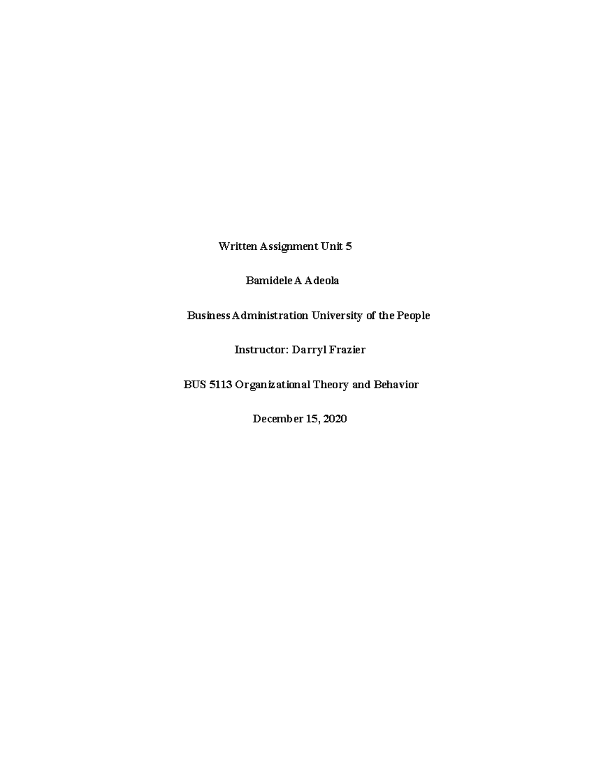 BUS 5113 Written Assignment unit 5 - Written Assignment Unit 5 Bamidele ...