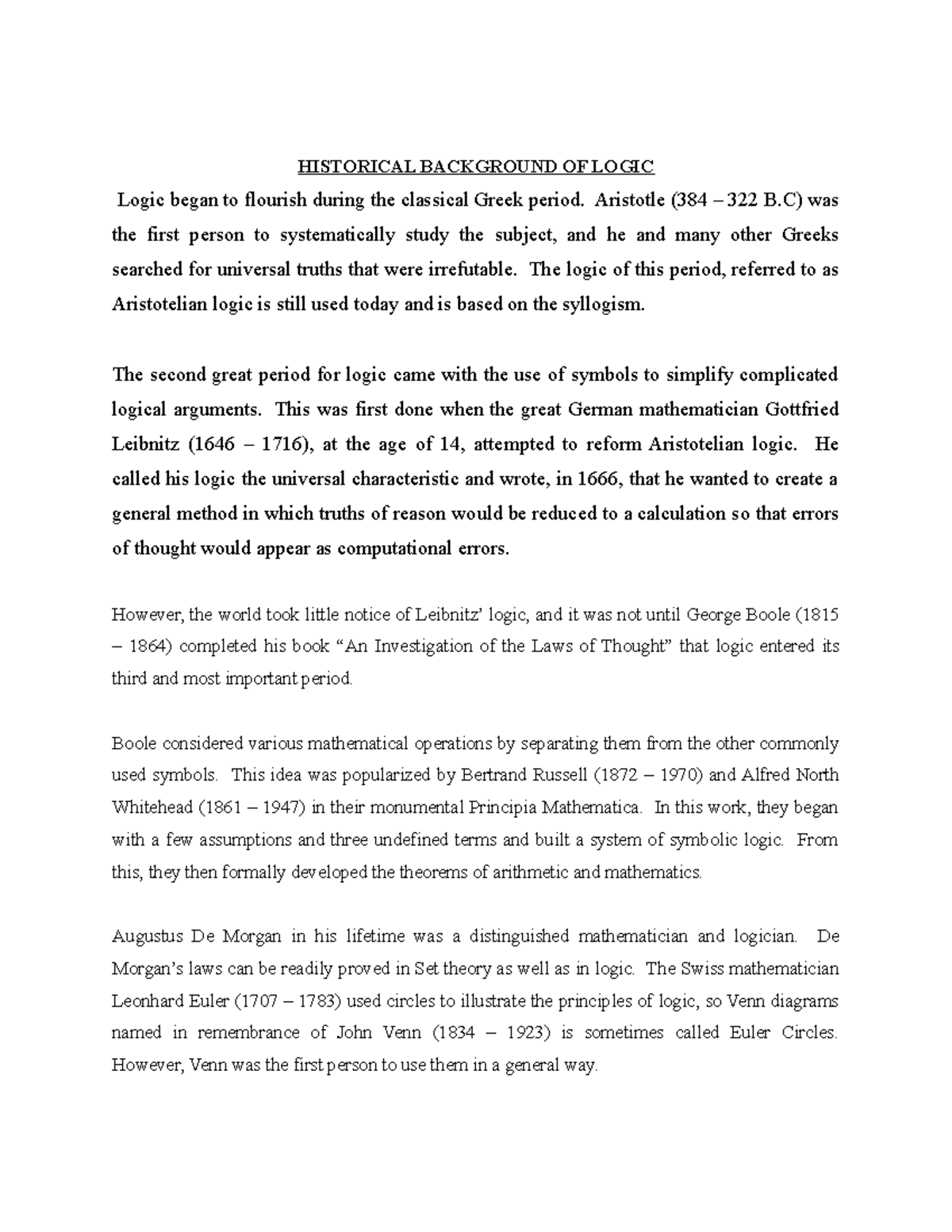 Historical Background OF Logic HISTORICAL BACKGROUND OF LOGIC Logic