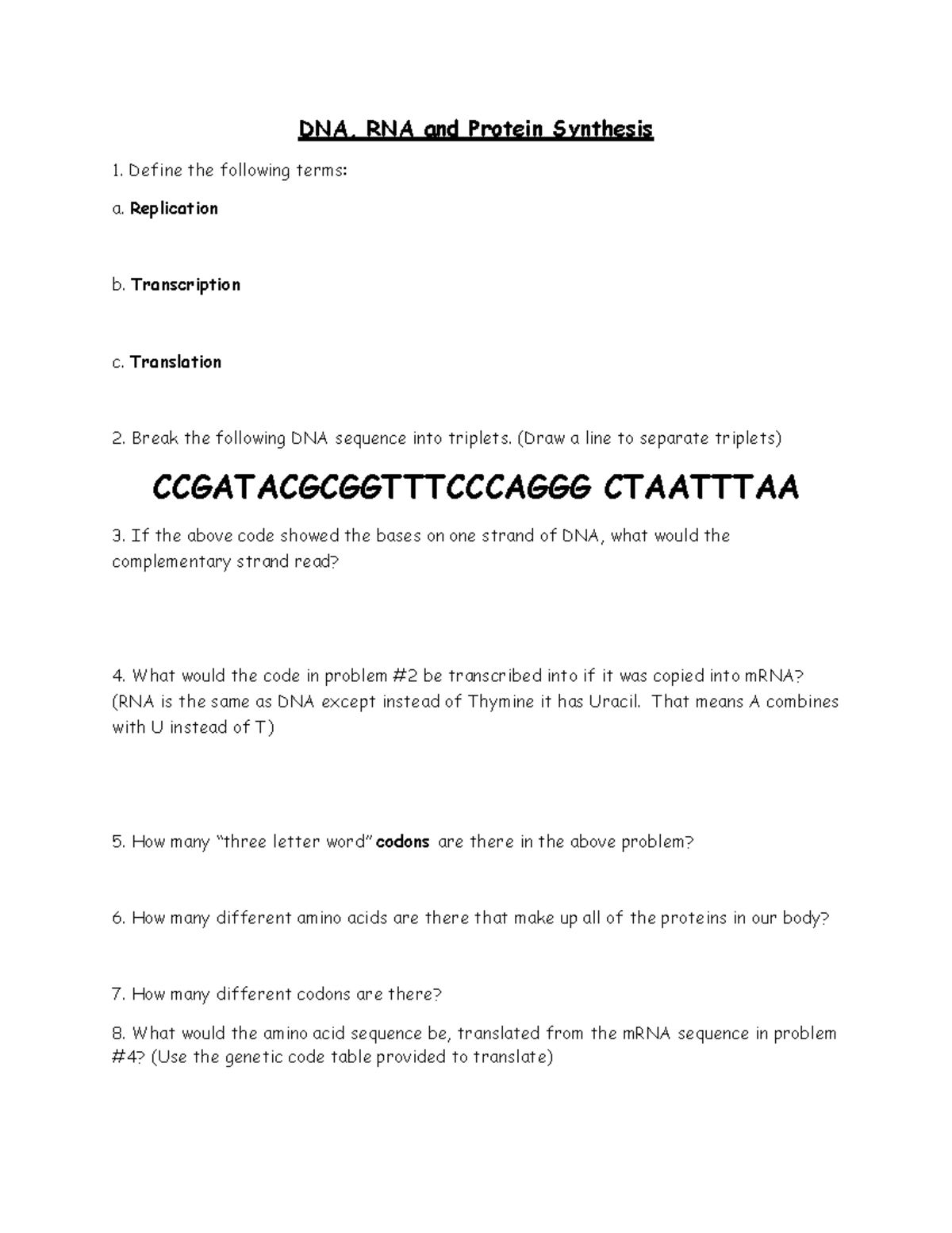 DNA, RNA and Protein Synthesis Define the following terms a