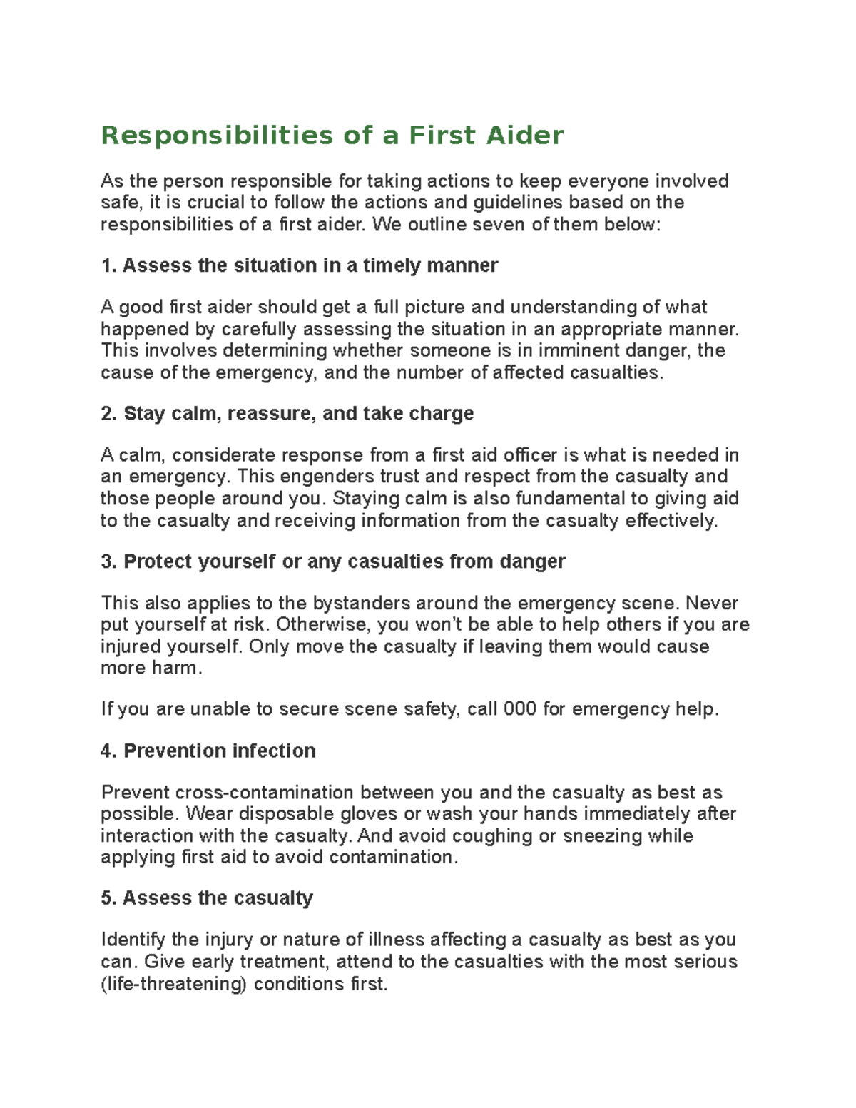 Responsibilities of a First Aider We outline seven of them below 1