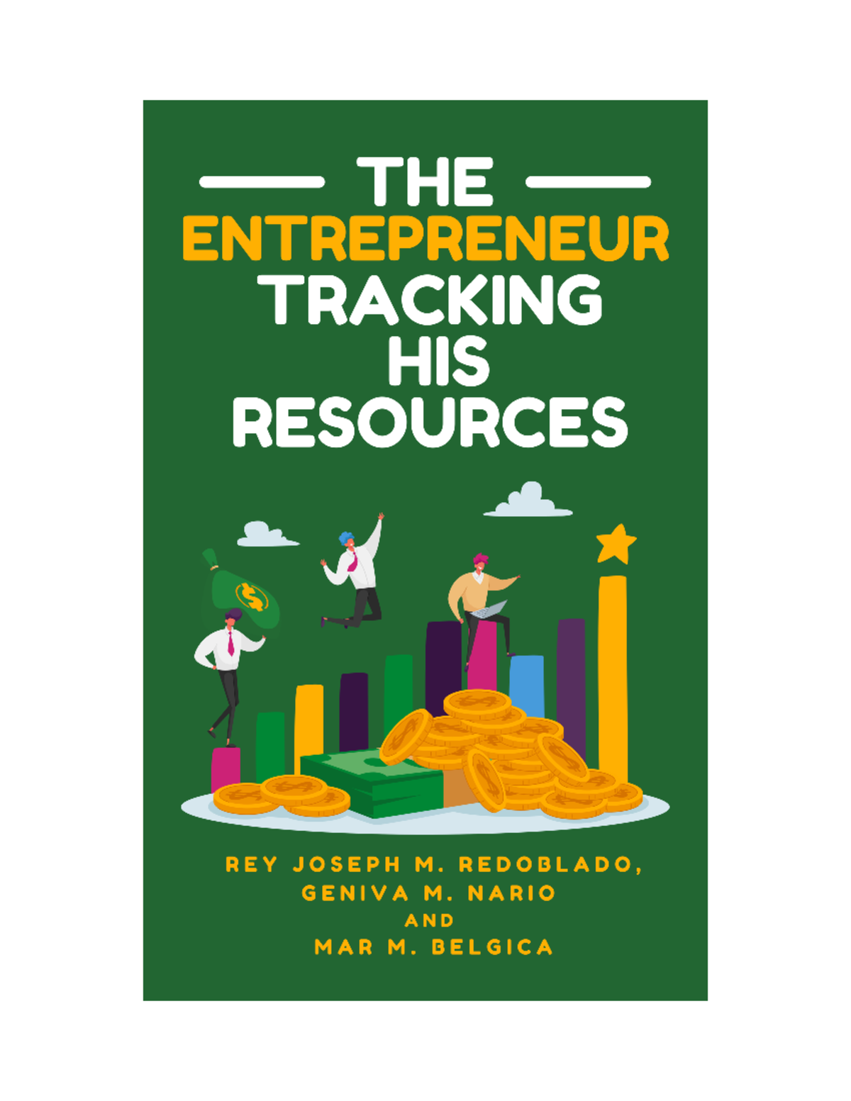 The Entrepreneur Tracking His Resources - Rey Joseph M. Redoblado ...