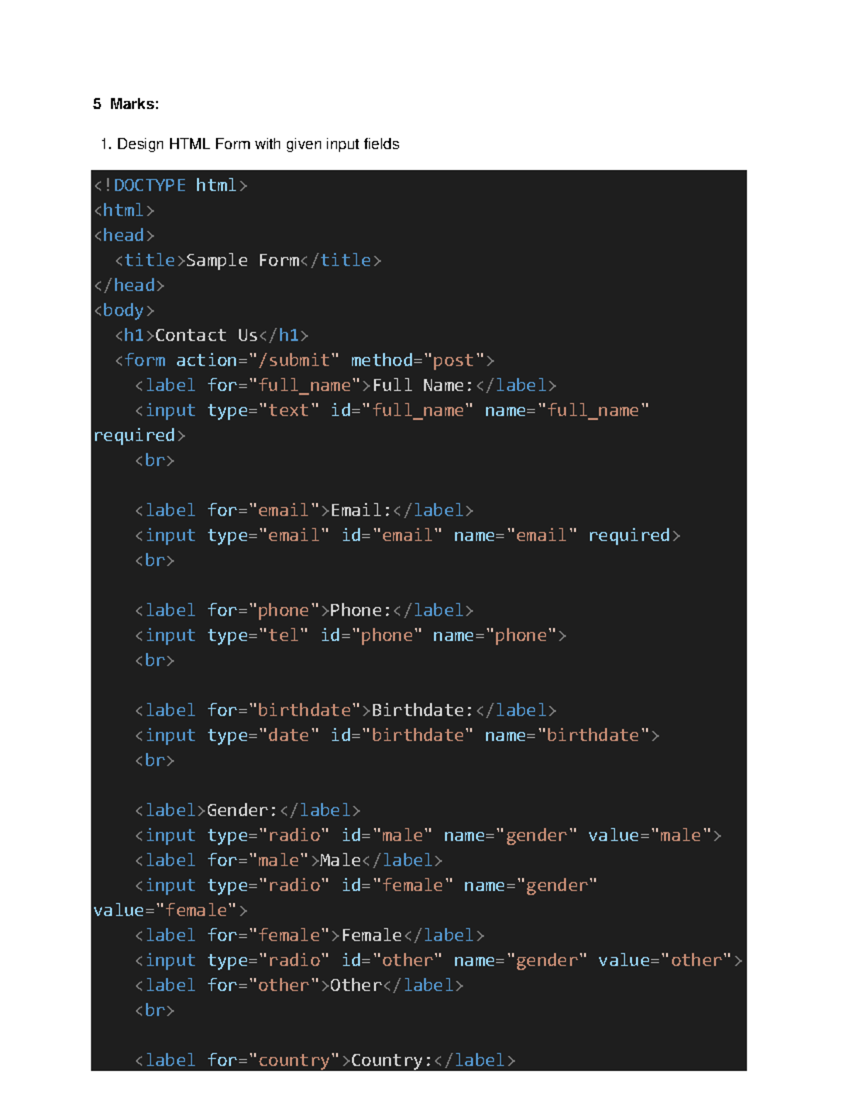 IP 5 Marks - 5 Marks: 1. Design HTML Form with given input fields - Studocu