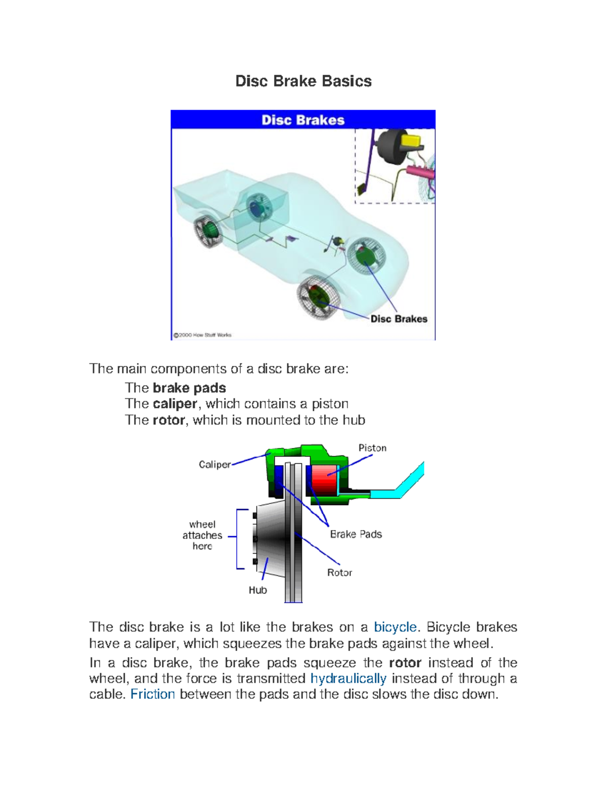 Disc Brake Basics - Disc Brake Basics The main components of a disc