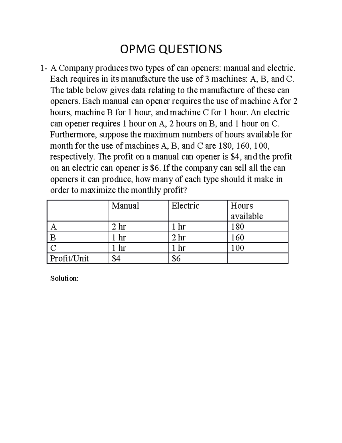 OPMG Questions - OPMG QUESTIONS 1- A Company produces two types of can ...