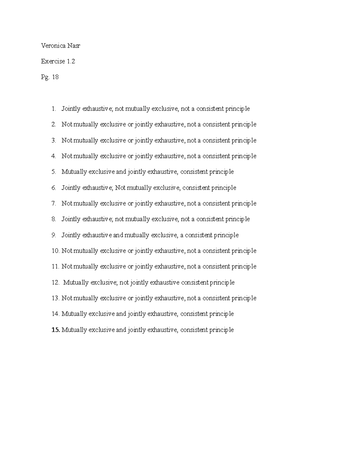 1 Professor Nardi Philosophy 101 Veronica Nasr Exercise 1. Pg. 18