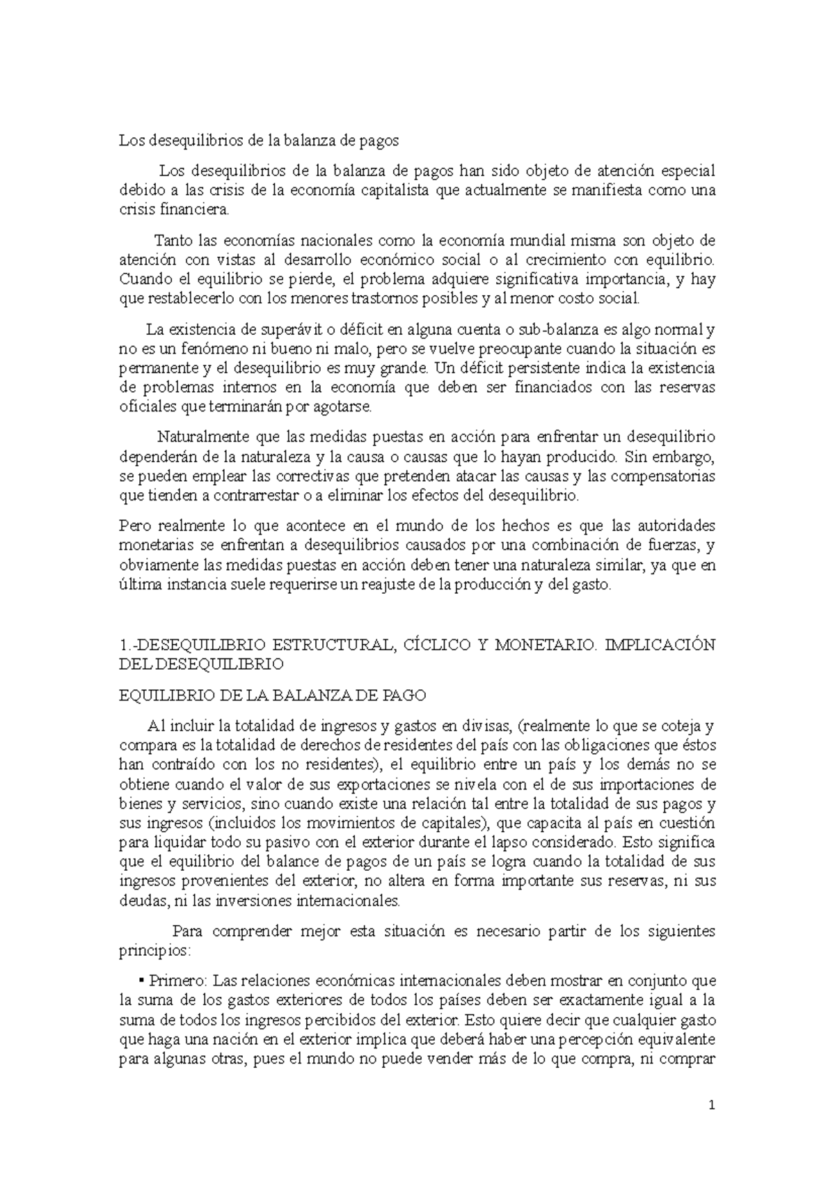 Los desequilibrios de la balanza de pagos Tanto las economías nacionales como la economía