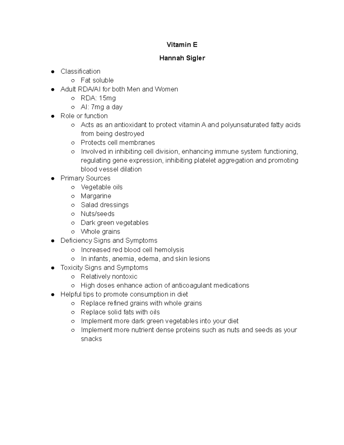 Vitamin E Vitamin E Hannah Sigler Classification Fat soluble Adult RDA/AI for both Men and