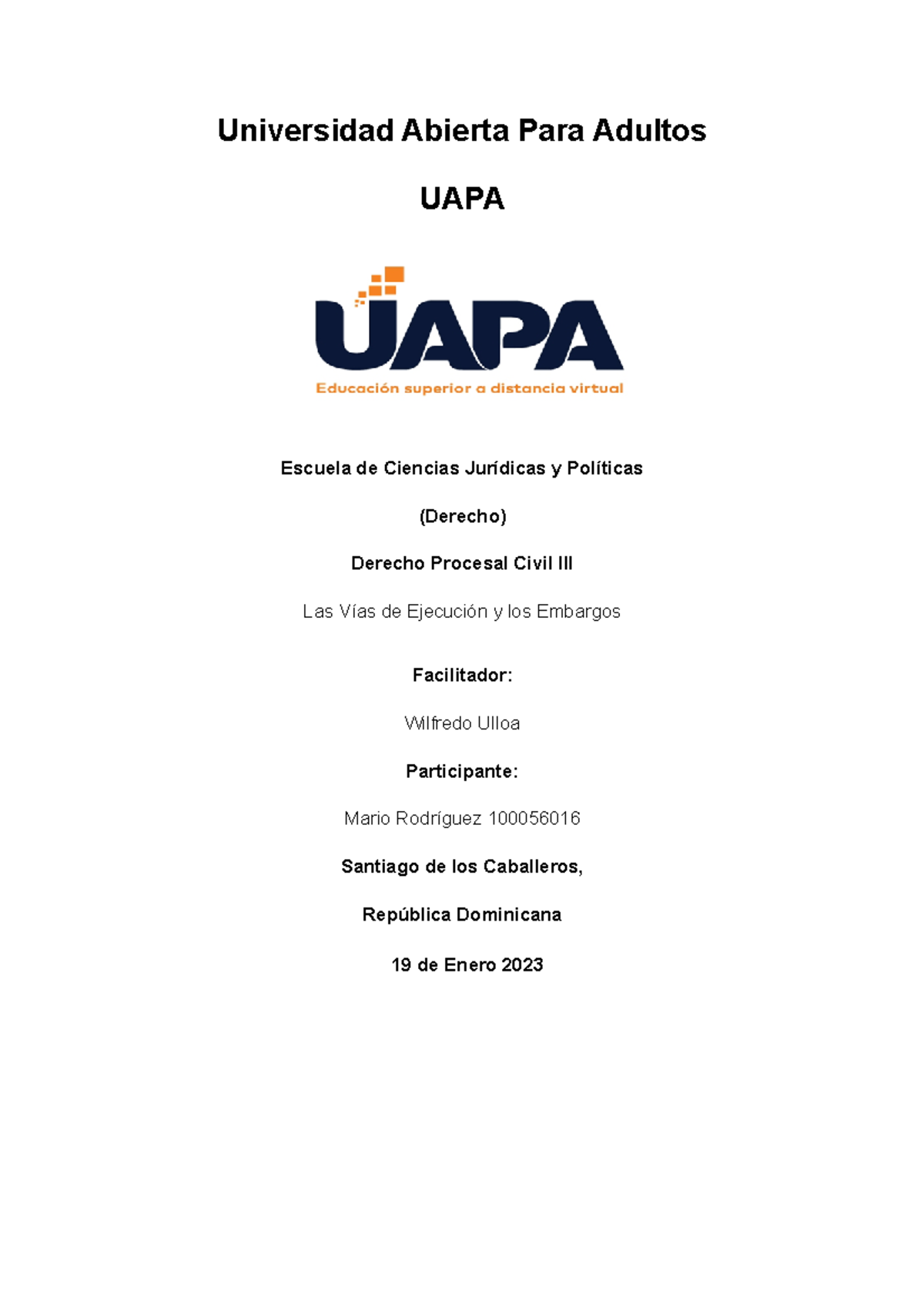 Tarea 1 Procesal civil 3 Las Vías de Ejecución y los Embargos