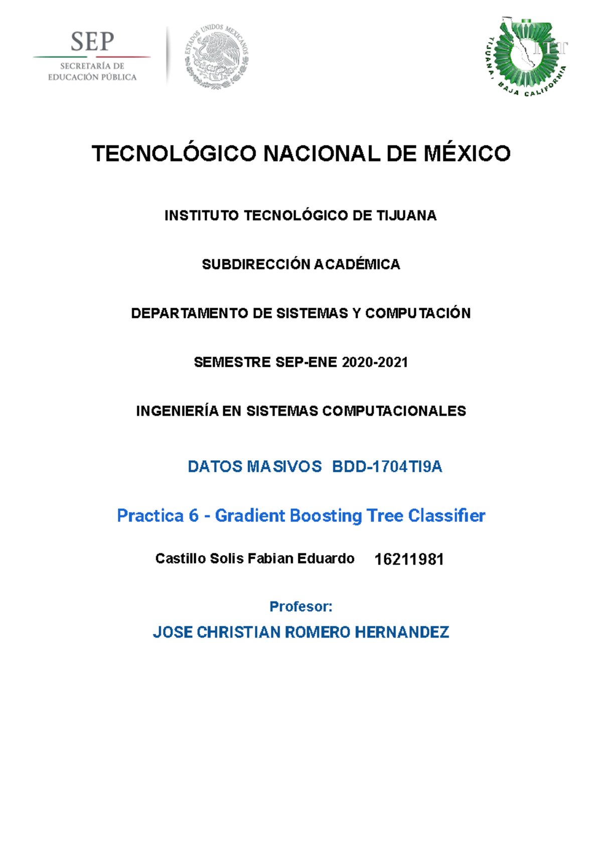 Práctica 6 - Gradient Boosting Tree Classifier - TECNOLÓGICO NACIONAL ...