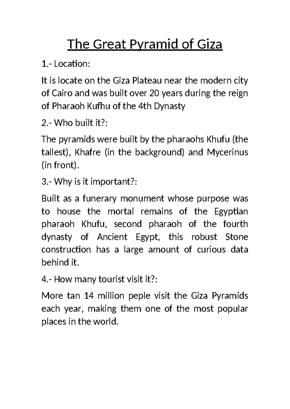 The Great Pyramid of Giza - Location: It is locate on the Giza Plateau ...