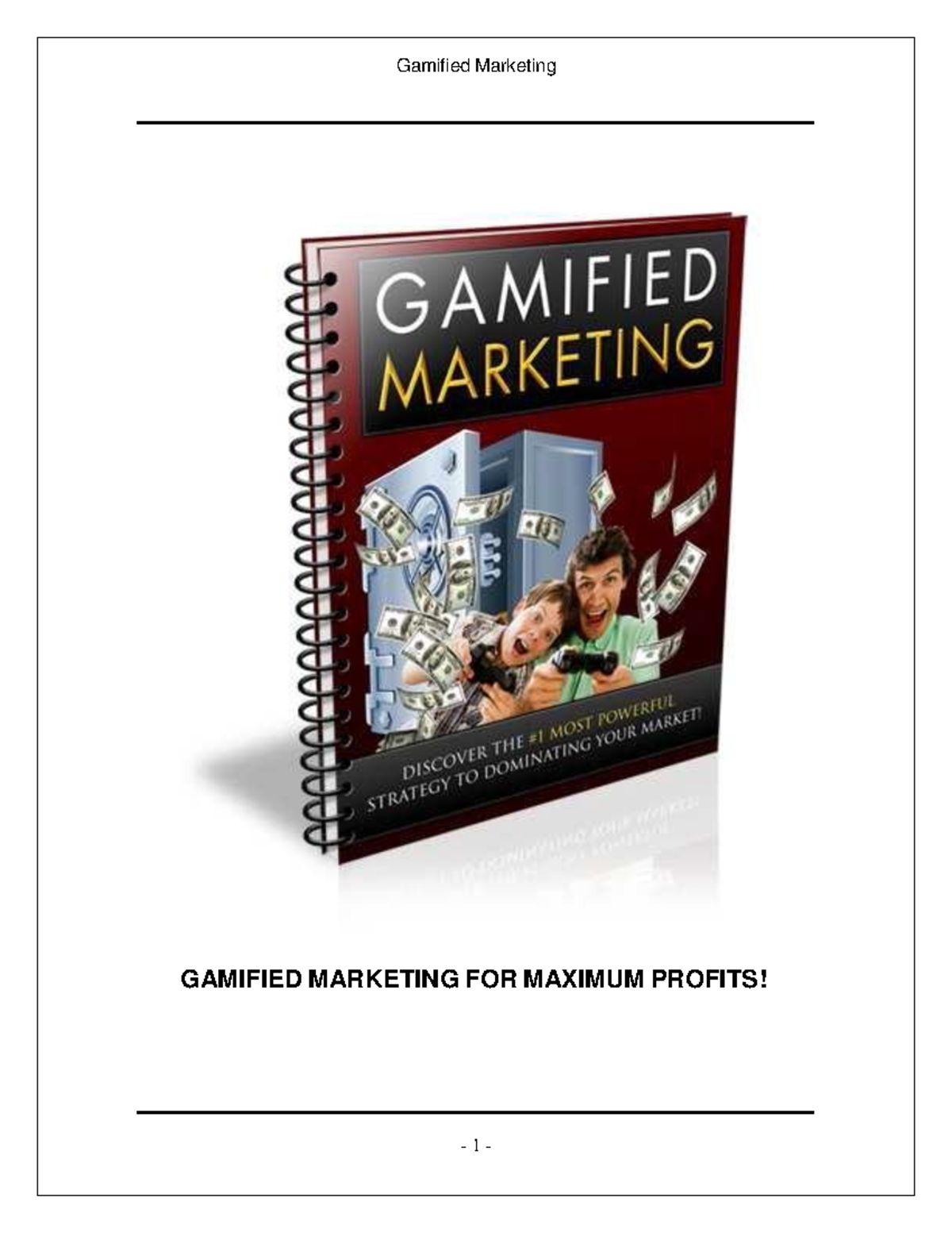 Gamified Marketing - GAMIFIED MARKETING FOR MAXIMUM PROFITS! TABLE OF ...