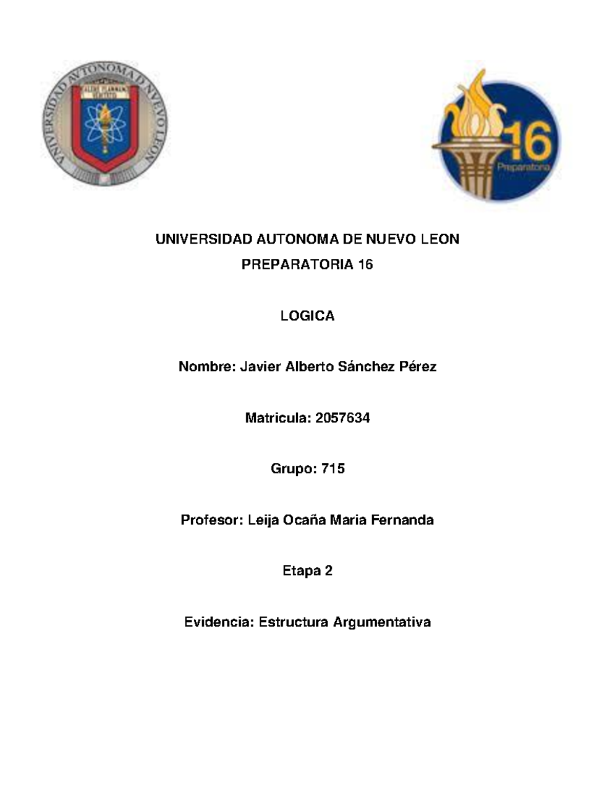 JASP EV2 Logica - UNIVERSIDAD AUTONOMA DE NUEVO LEON PREPARATORIA 16 ...