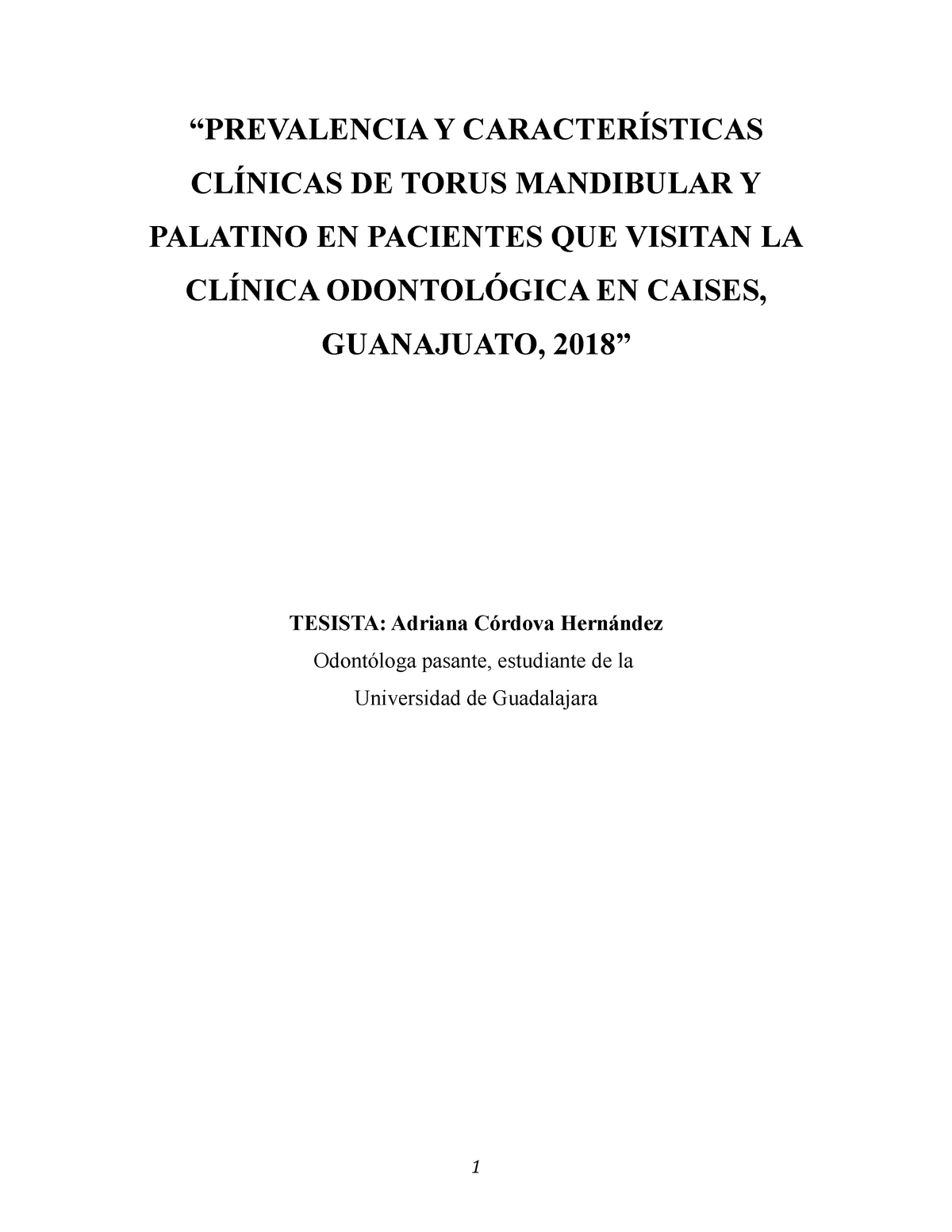 PREVALENCIA Y CARACTERÍSTICAS CLÍNICAS DE TORUS MANDIBULAR Y PALATINO EN  PACIENTES QUE VISITAN LA - Studocu