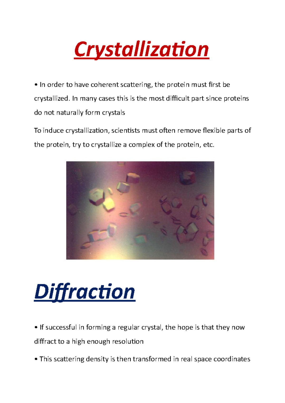 Crystallization Crystallization In order to have coherent scattering