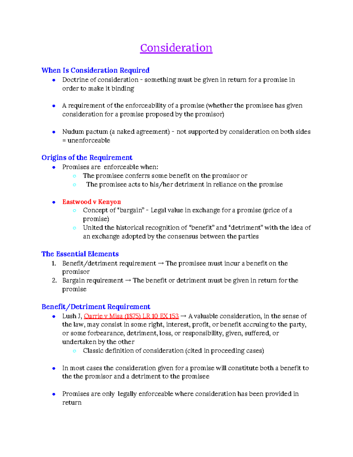 Consideration - requirement The promisee must incur a benefit on the ...
