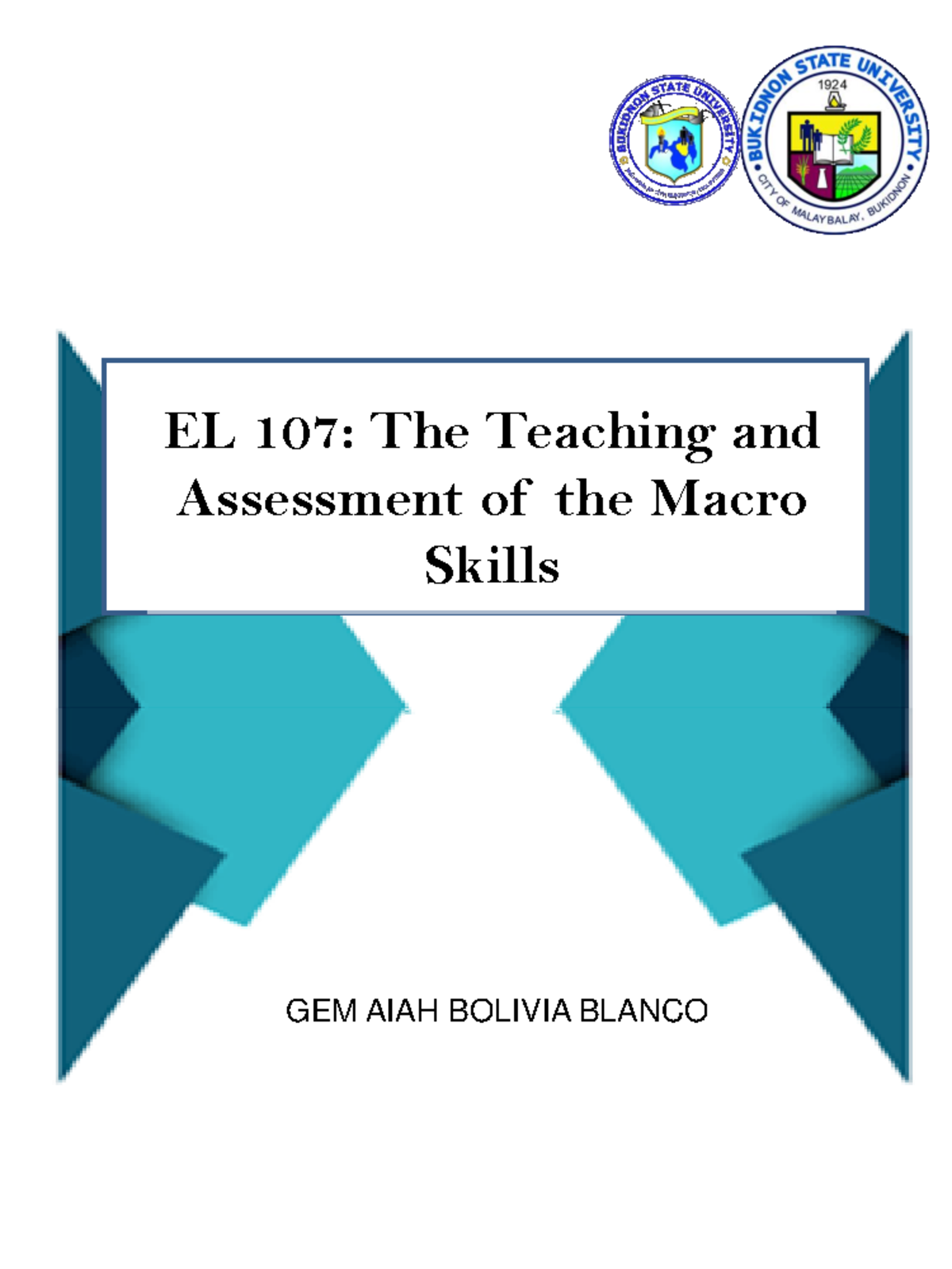 EL107final - EL 107: The Teaching And Assessment Of The Macro Skills ...