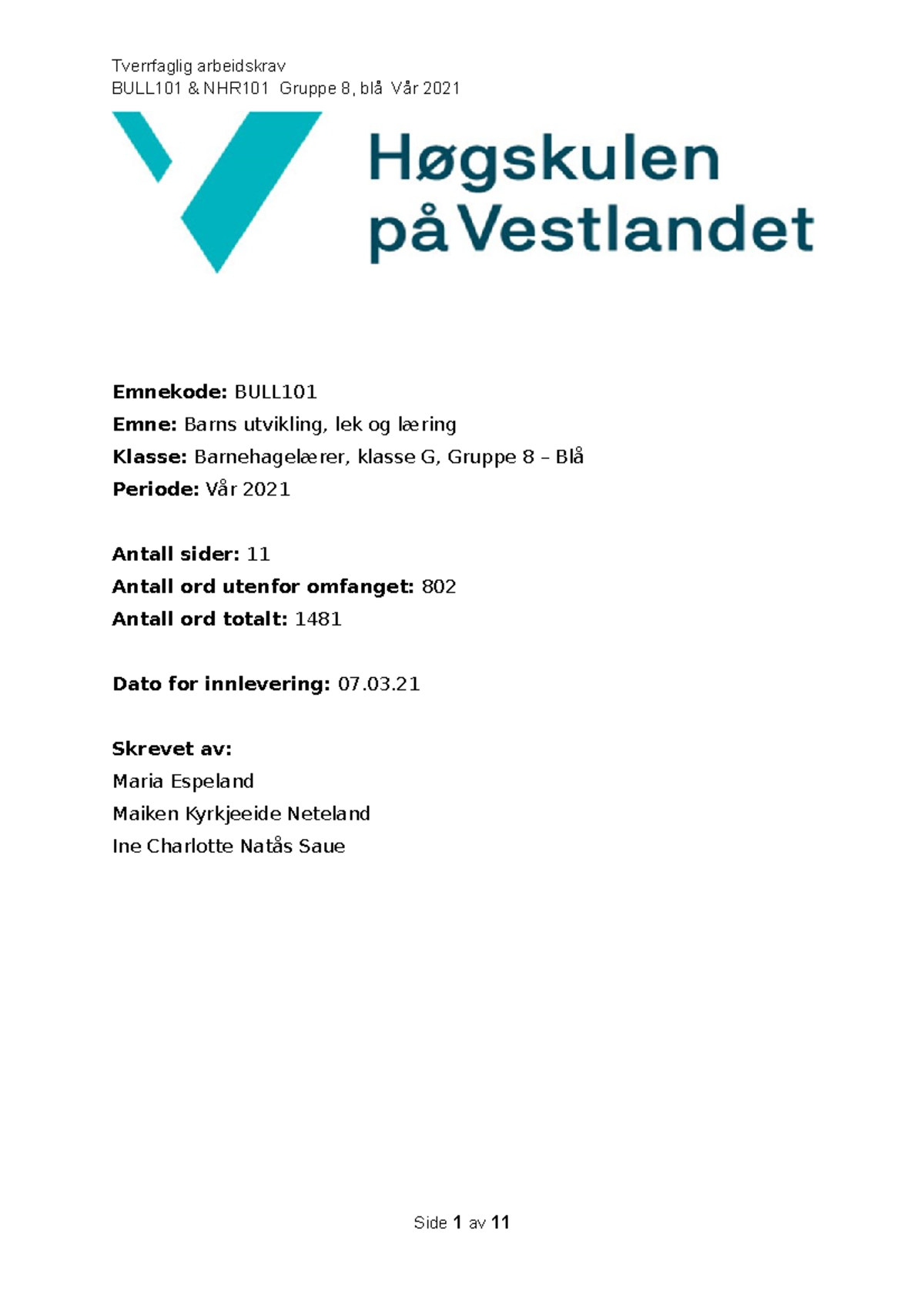 Evalueringsnotat-arbeidskrav Gruppe 8 - BULL101 & NHR101 Gruppe 8, Blå ...