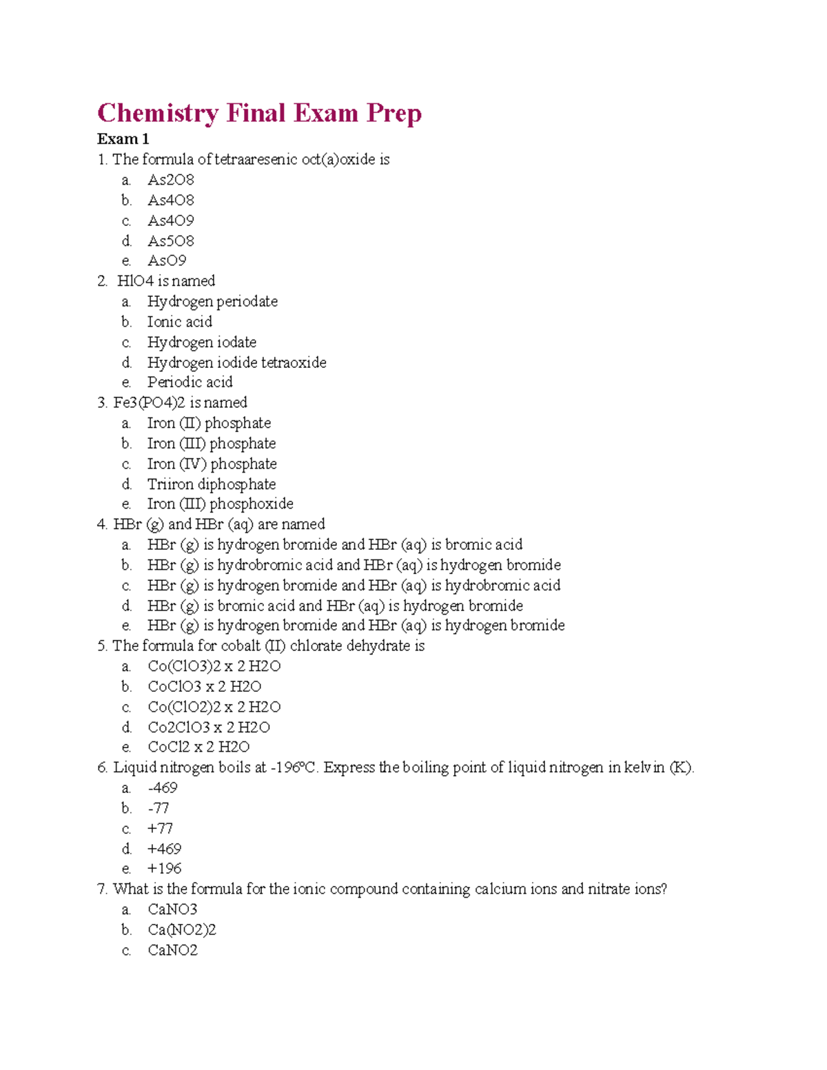 Chemistry Final Exam Prep - As2O b. As4O c. As4O d. As5O e. AsO HlO4 is ...