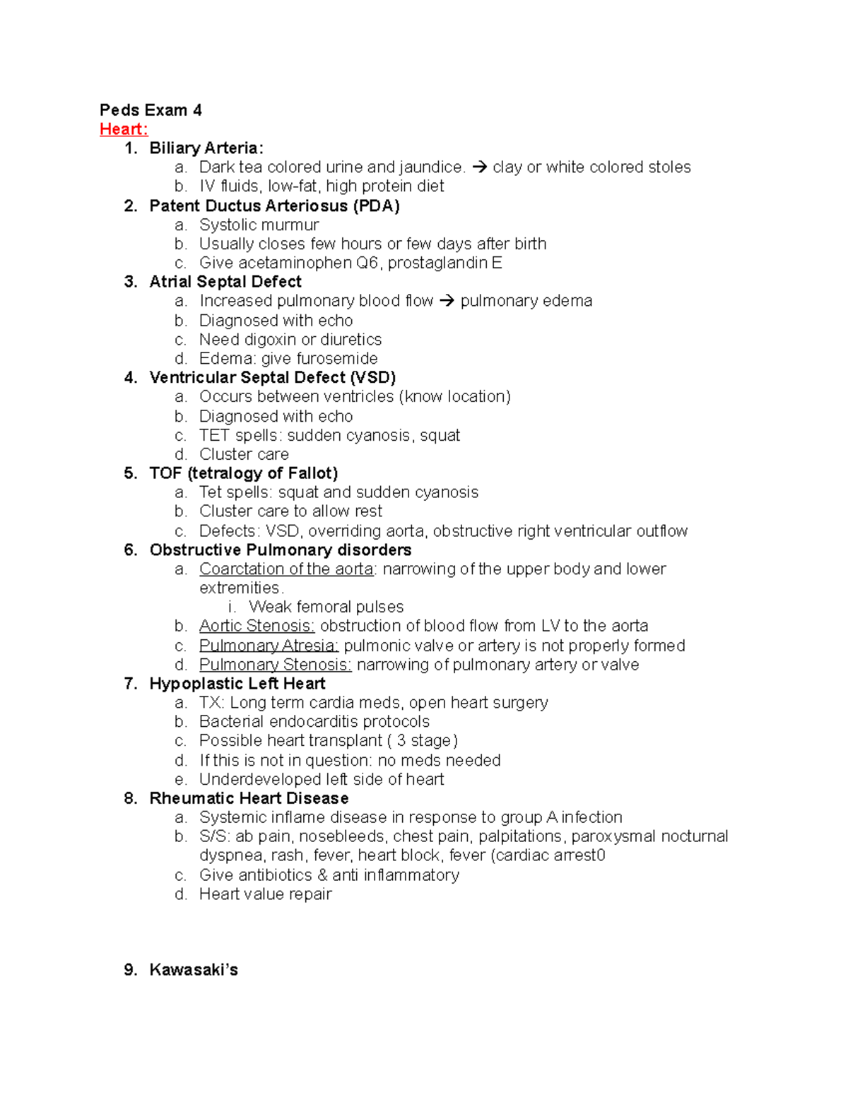 Peds Exam 4 - Class Notes - Peds Exam 4 Heart: 1. Biliary Arteria: A ...