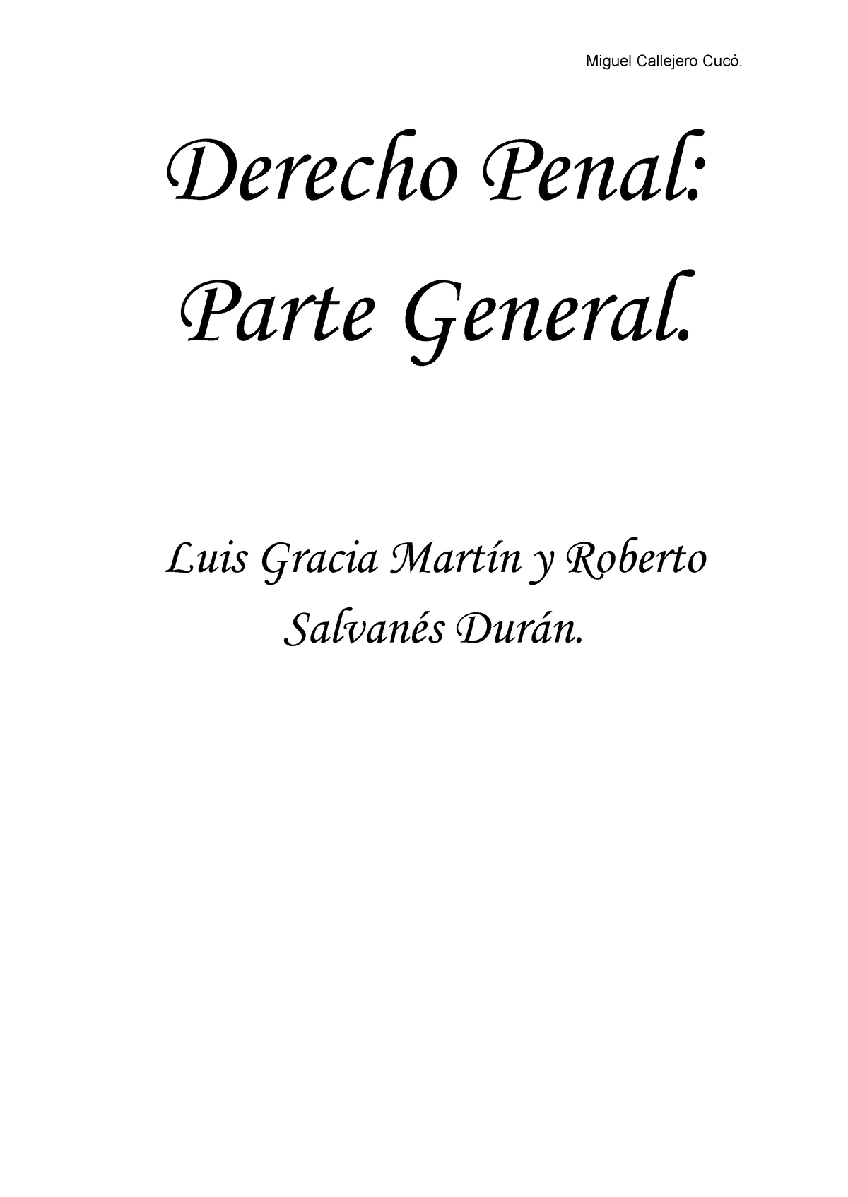 APUNTES Derecho Penal GENERAL. PARTE TEORÍCA. - Derecho Penal: Parte ...