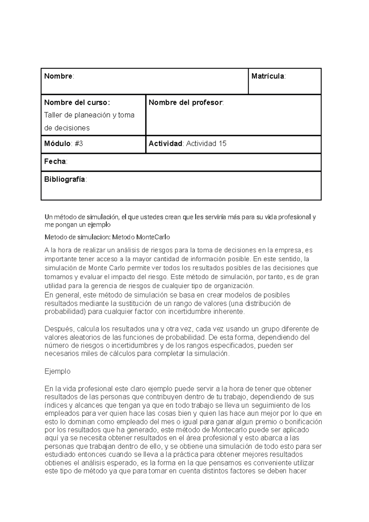 Act 15 Taller de planeacion - Nombre: Matrícula: Nombre del curso ...
