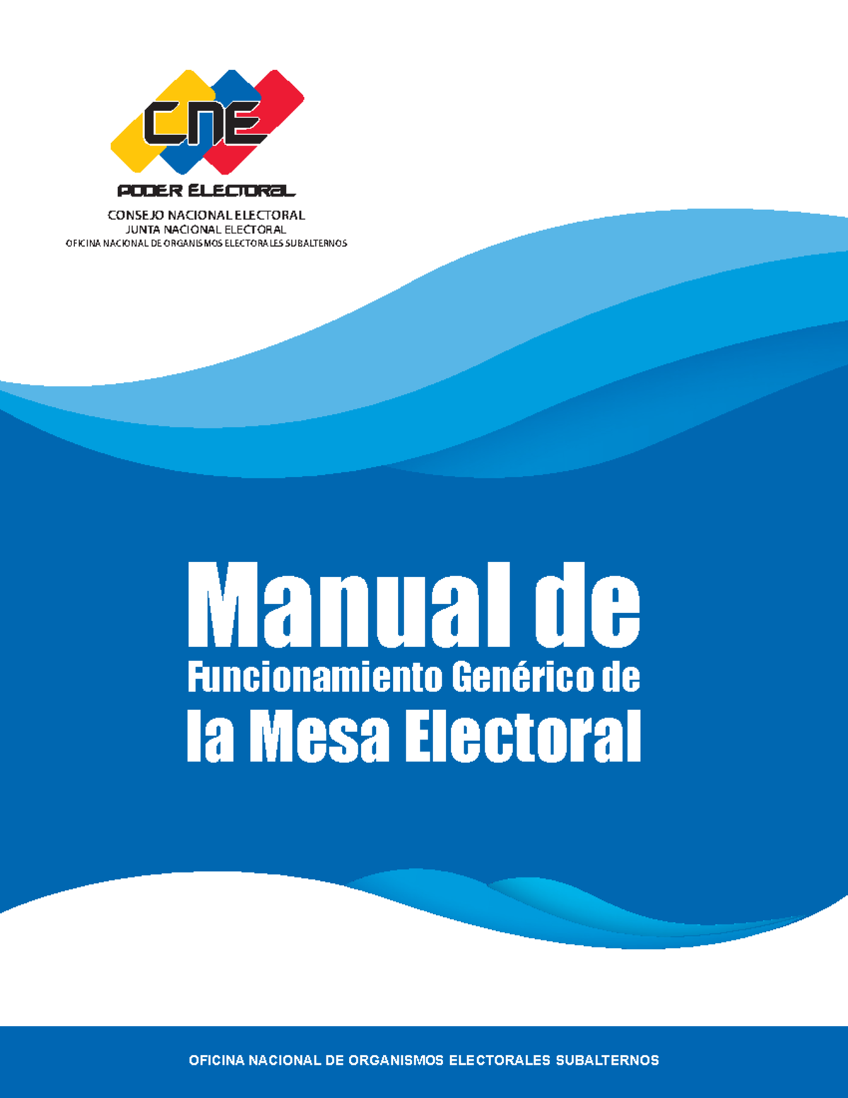 Manual del Funcionamiento de las Mesas Electorales Manual de la Mesa