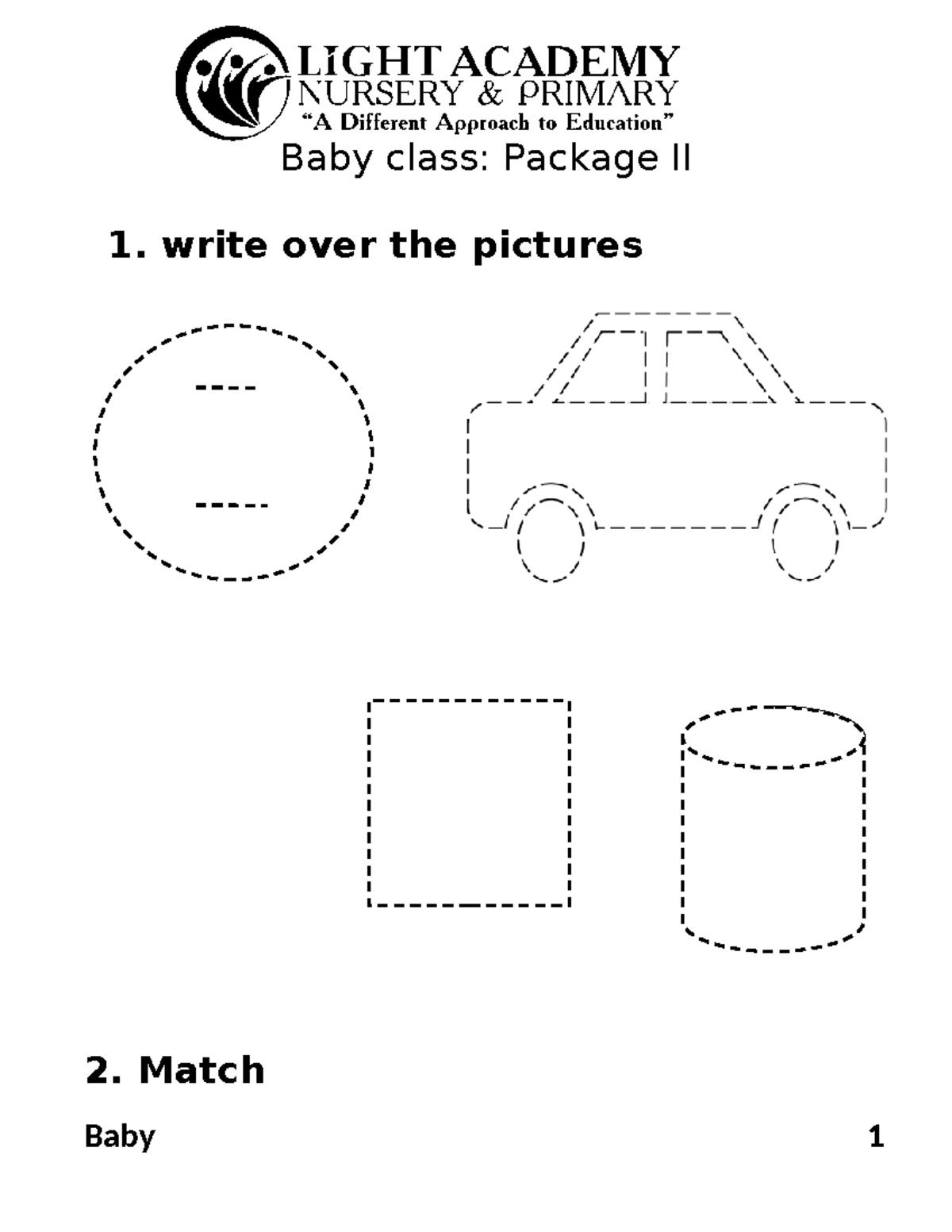 BABYCLAS REVISION Baby class Package II 1. write over the pictures 2. Match Baby 1 3. Put