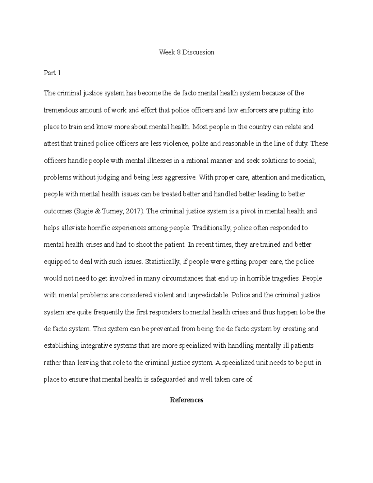 Week 8 Discussion - Week 8 Discussion Part 1 The criminal justice ...