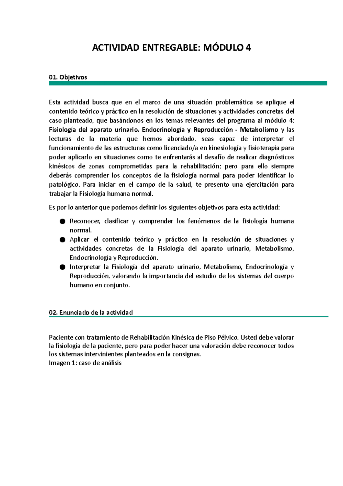 Actividad Entregable 4 - ACTIVIDAD ENTREGABLE: MÓDULO 4 Objetivos Esta ...