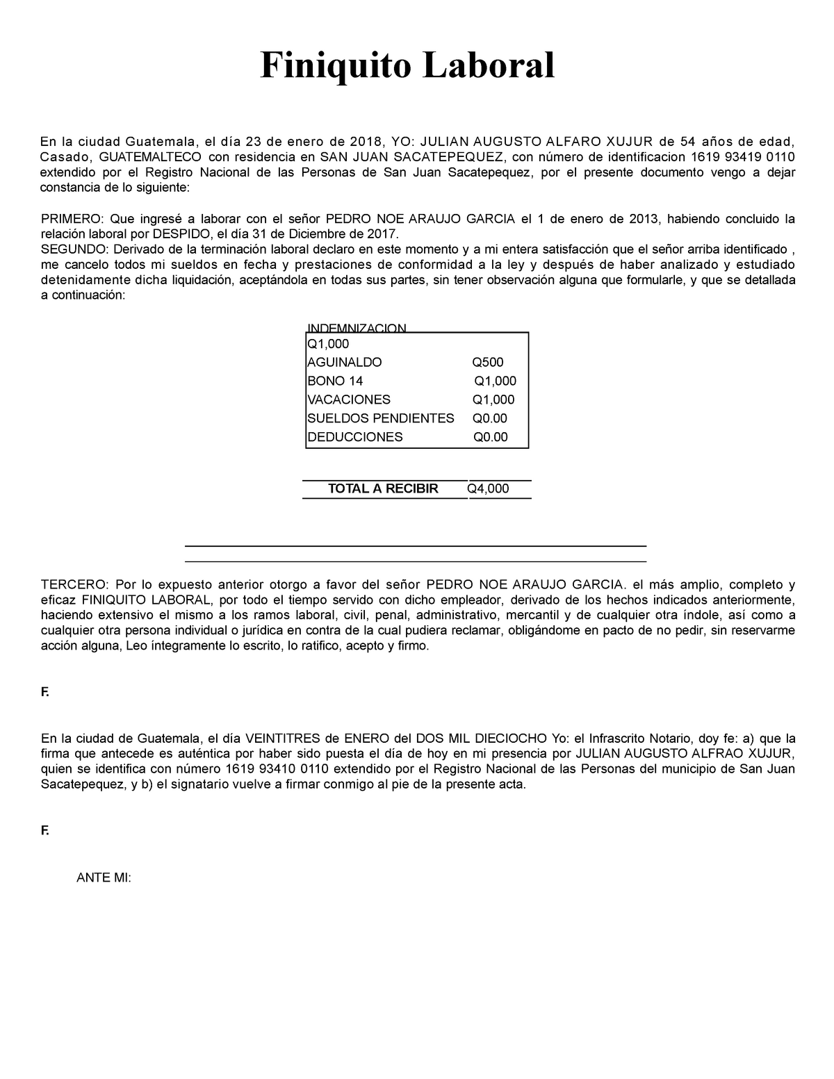 Finiquito Laboral - SEGUNDO: Derivado de la terminación laboral declaro en  este momento y a mi - Studocu