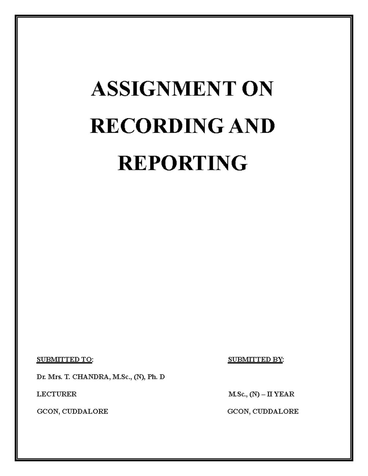 12. recording and reporting ASSIGNMENT ON RECORDING AND REPORTING
