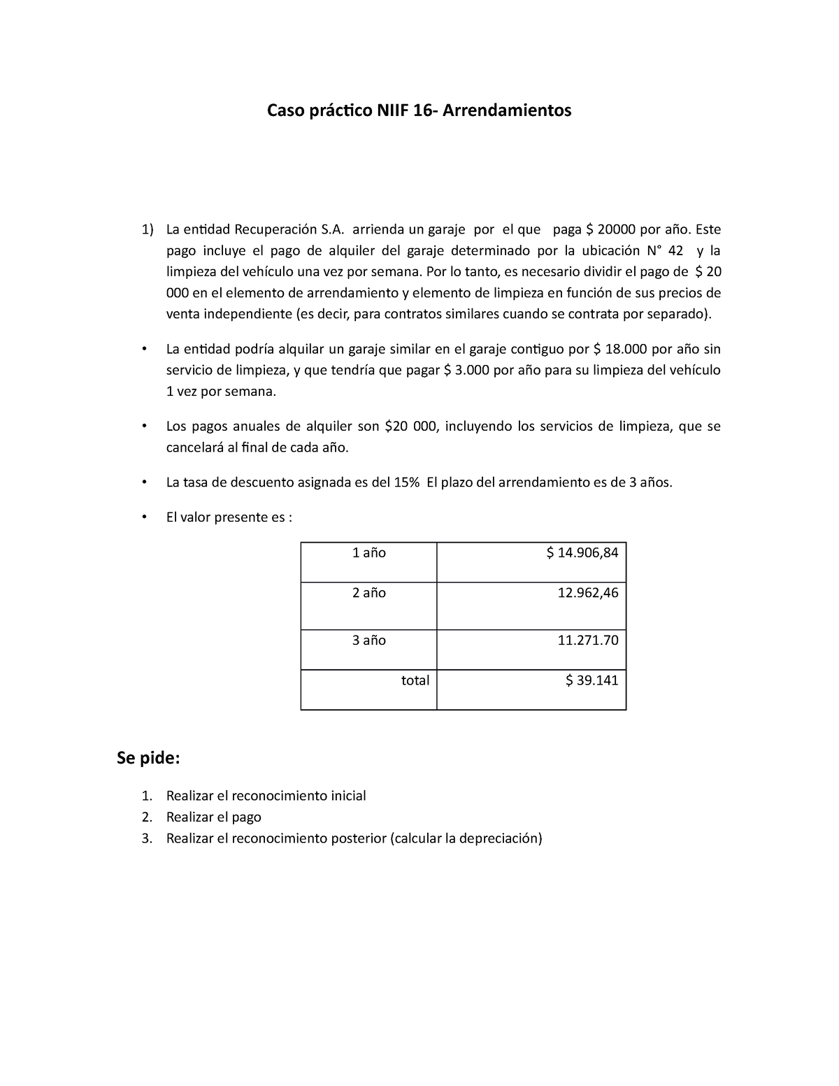 Caso Práctico Niif 16 Niif 16 Caso Práctico Niif 16 Arrendamientos La Entidad Recuperación 5042