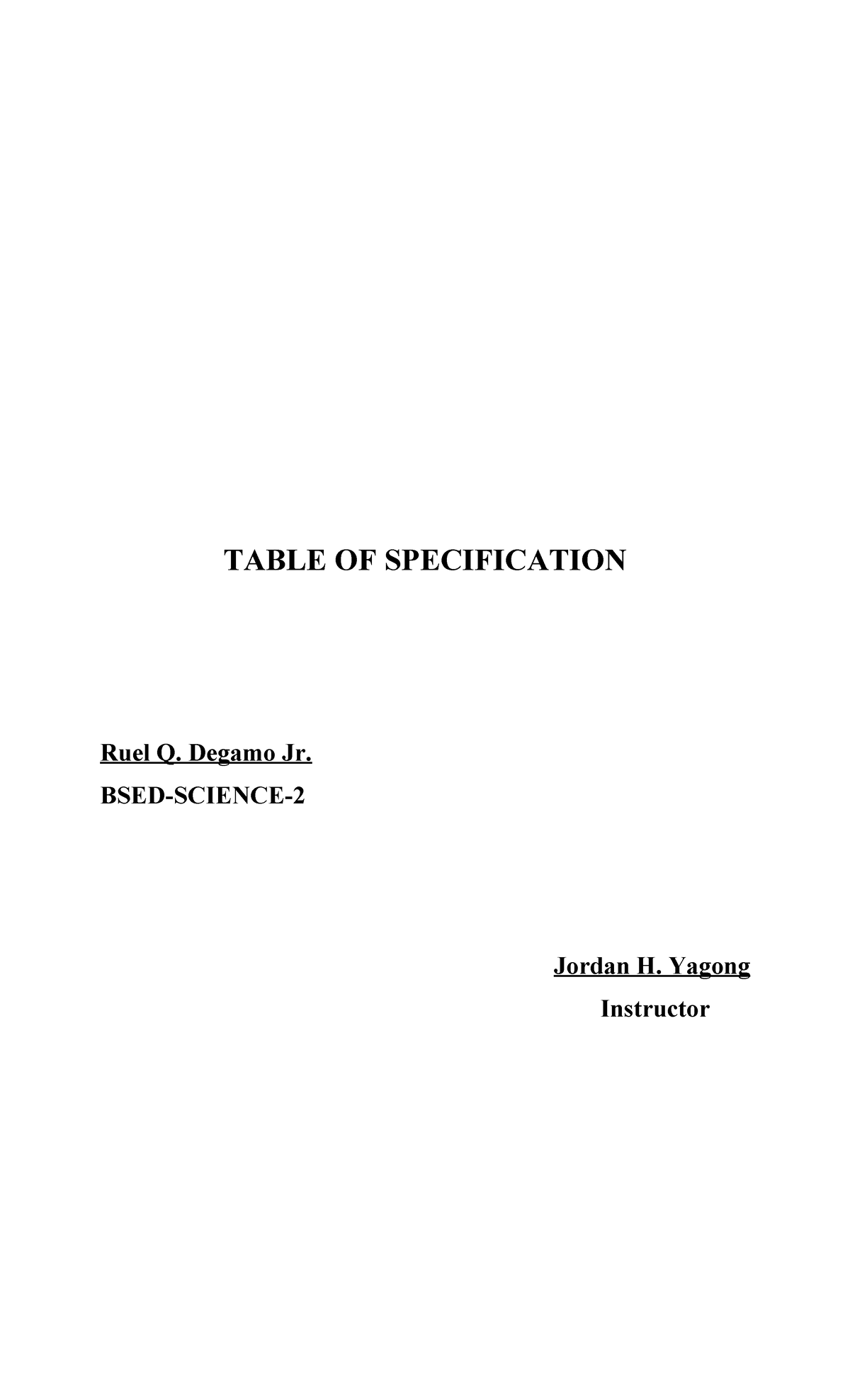 Bio-Questionnaire TOS - TABLE OF SPECIFICATION Ruel Q. Degamo Jr. BSED ...