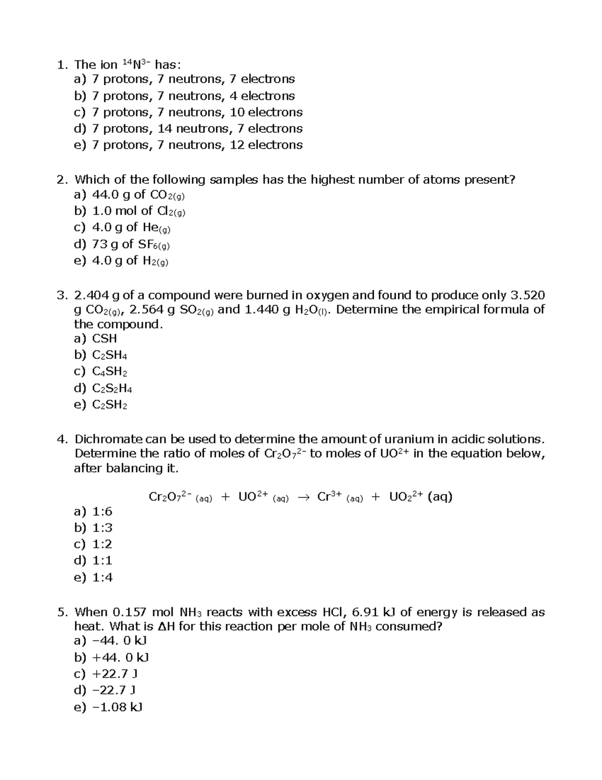 CHEM173 Practice Final rev2022 - The ion 14 N3– has: a) 7 protons, 7 ...