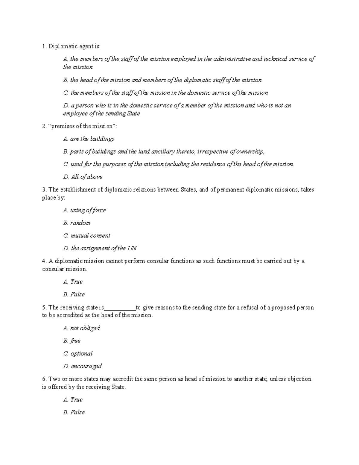 Diplomatic and Consular Law quiz - Diplomatic agent is: A. the members ...