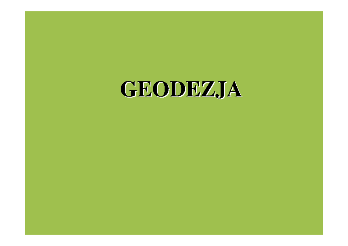 Geodezja 1 - Prezentacja Nr 1 - GEODEZJA GEODEZJA Geodezja Geodezja 3 3 ...