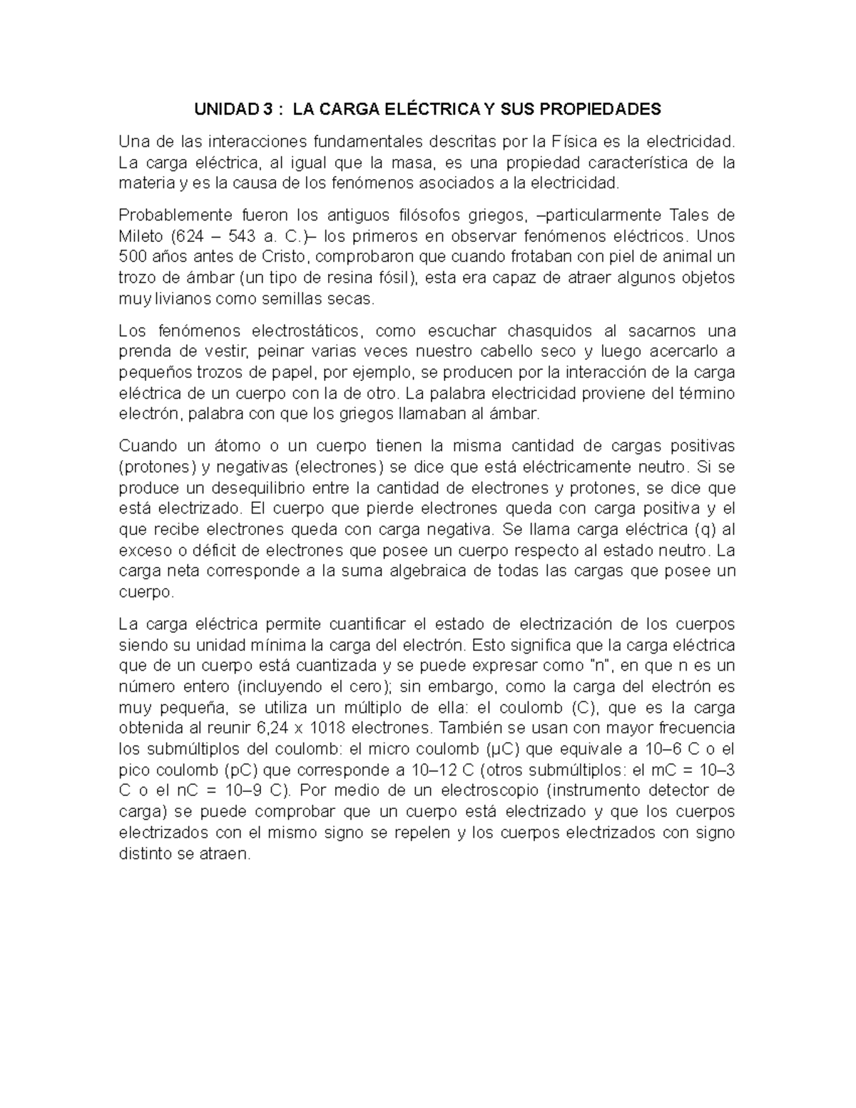 Unidad 3 Carga Eléctrica Y SUS Propiedades UNIDAD 3 LA CARGA ELÉCTRICA Y SUS PROPIEDADES Una