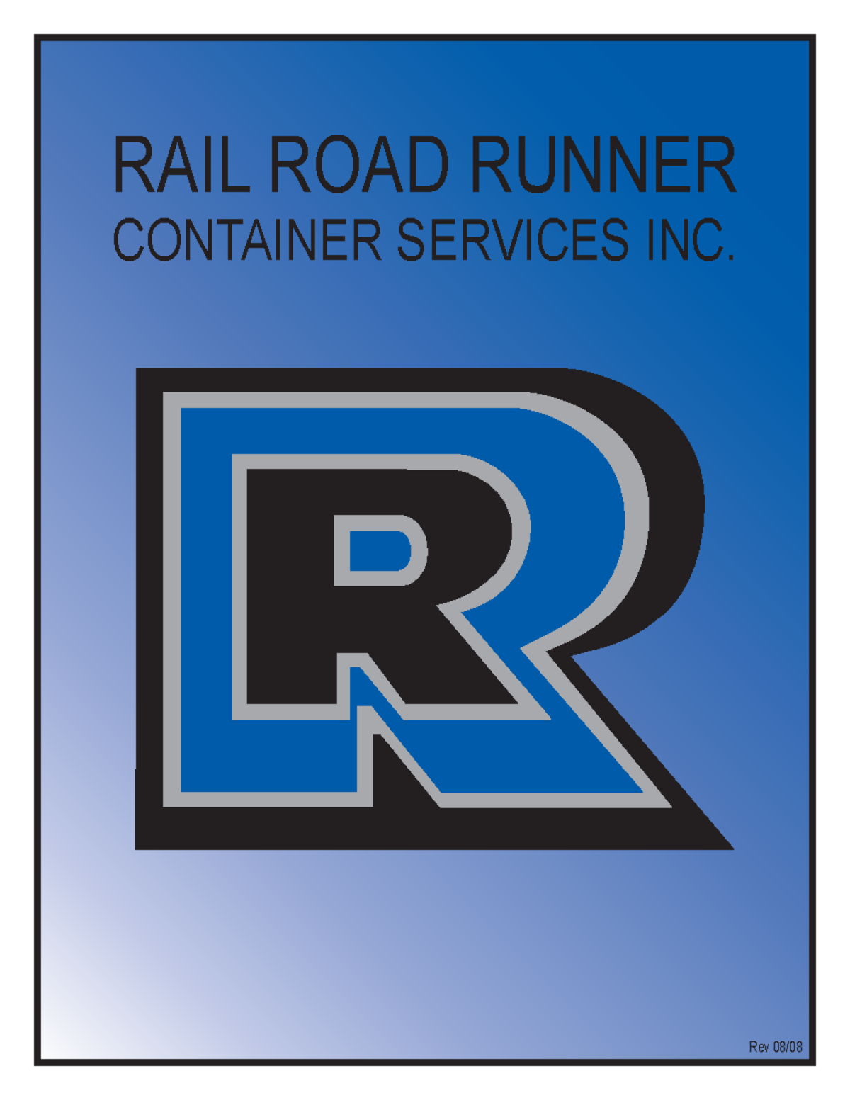 Container Rev 08-08 - asd - RAIL ROAD RUNNER CONTAINER SERVICES INC ...