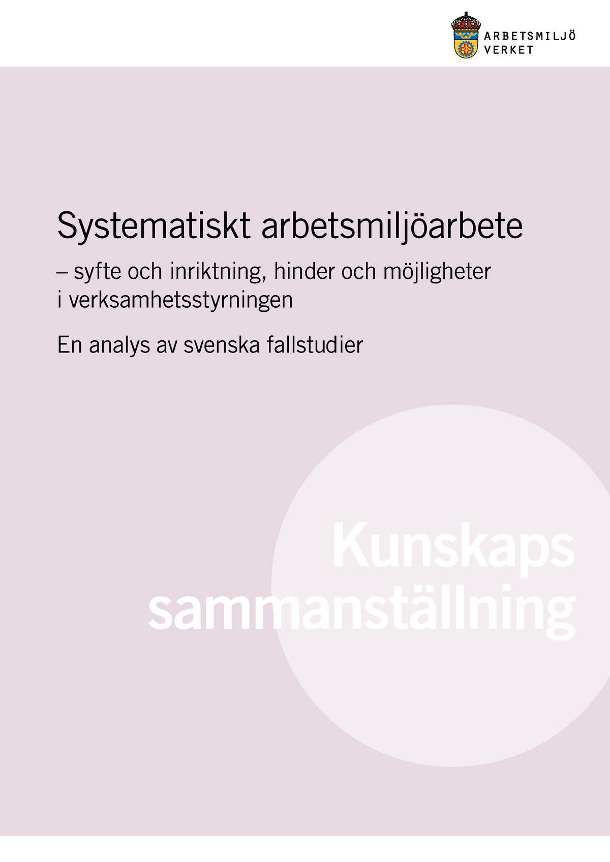 Systematiskt Arbetsmiljoarbete Del1 Kunskapssammanstallningar Rap 2013 ...