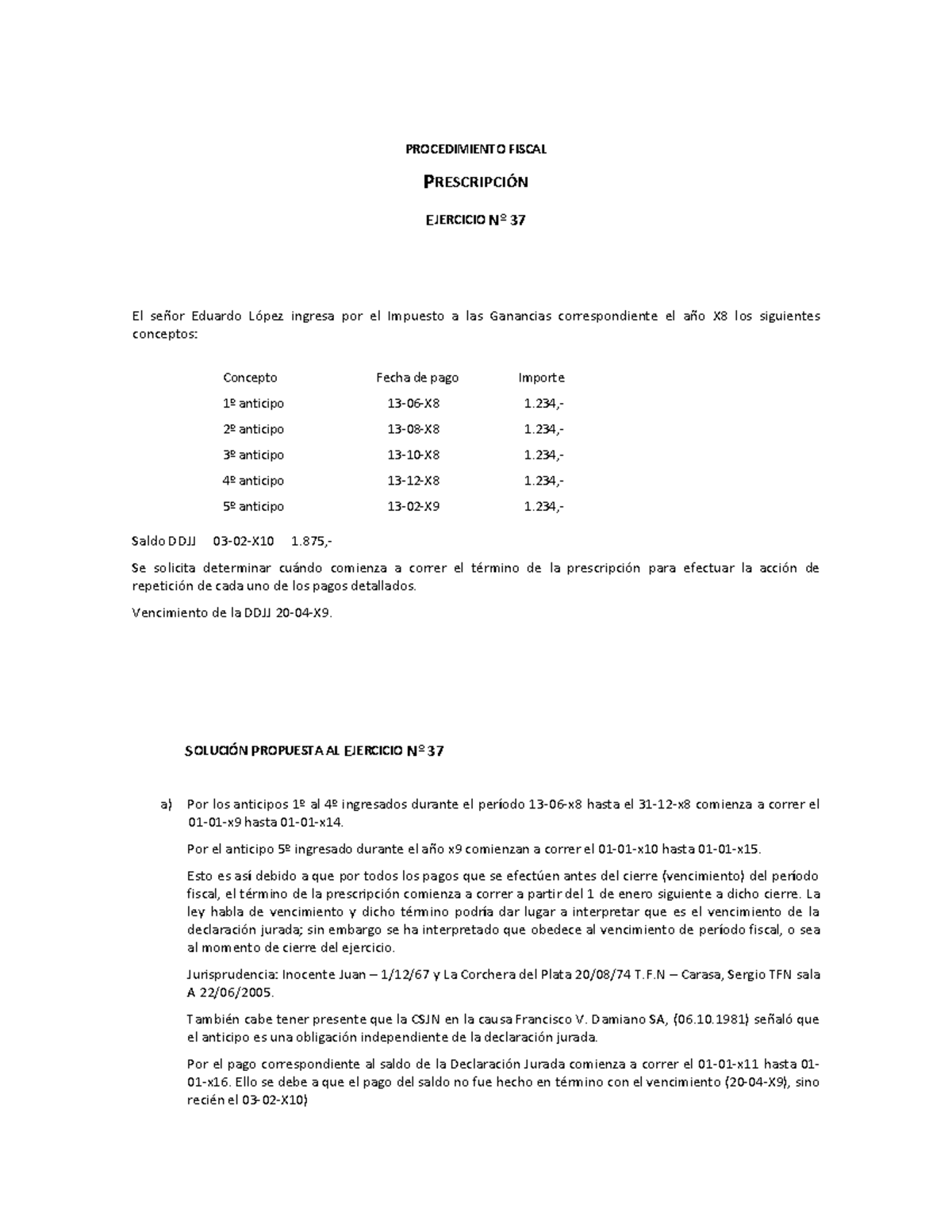 Ejercicio 37 Prescripción - 2018 - PROCEDIMIENTO FISCAL PRESCRIPCI”N ...