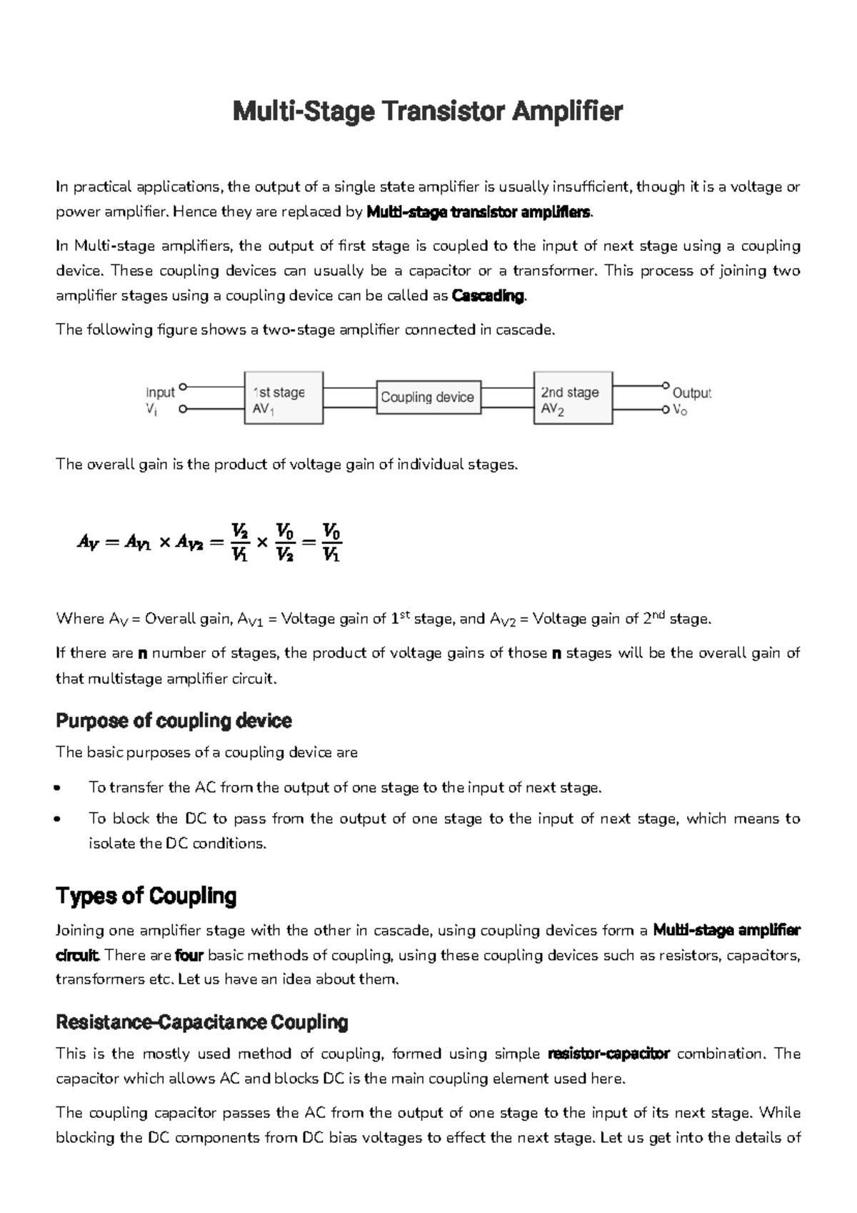 MultiStage Transistor Amplifier Hence they are replaced by Multi