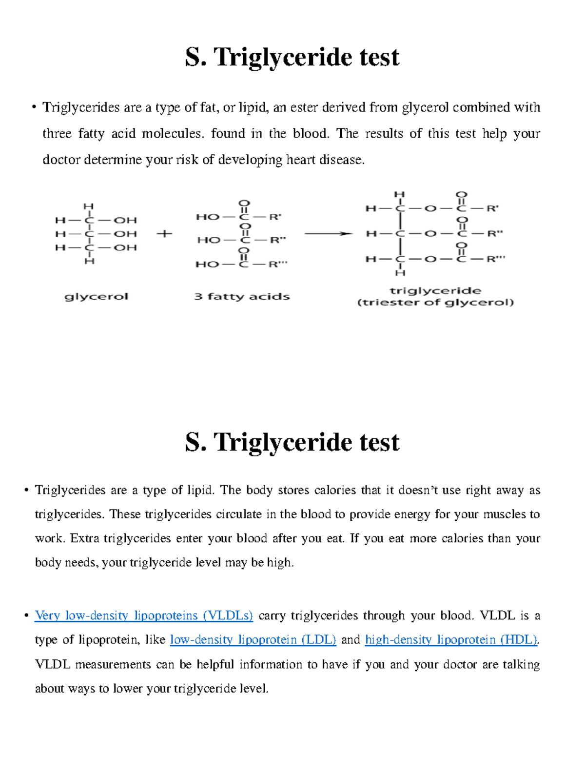 S. Triglyceride test Clinical Biochemistry • Triglycerides are a