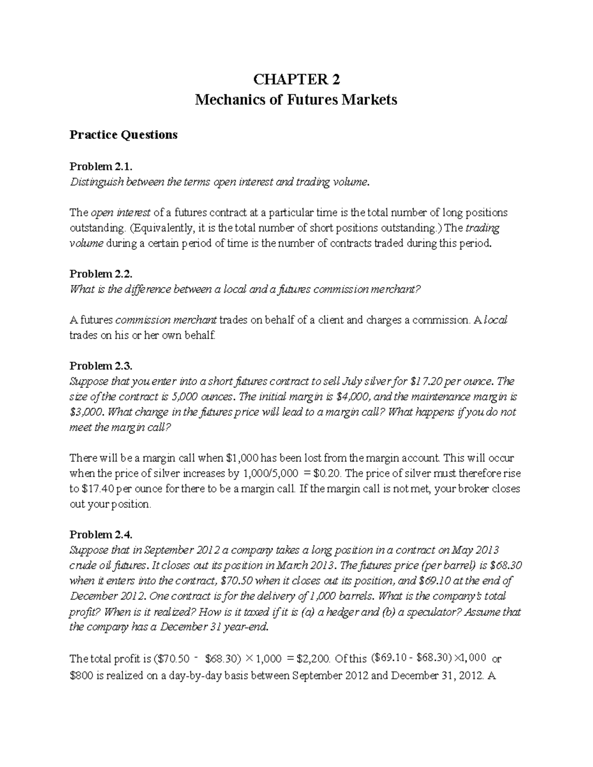 Chapter 2 CHAPTER 2 Mechanics of Futures Markets Practice Questions