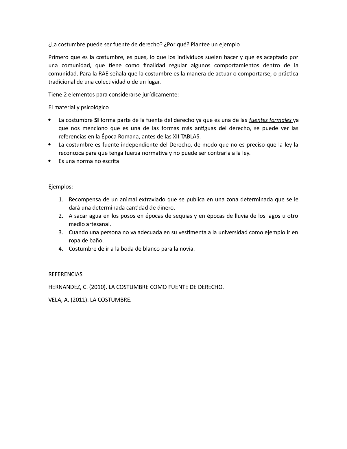 La costumbre puede ser fuente de derecho - Para la RAE señala que la ...