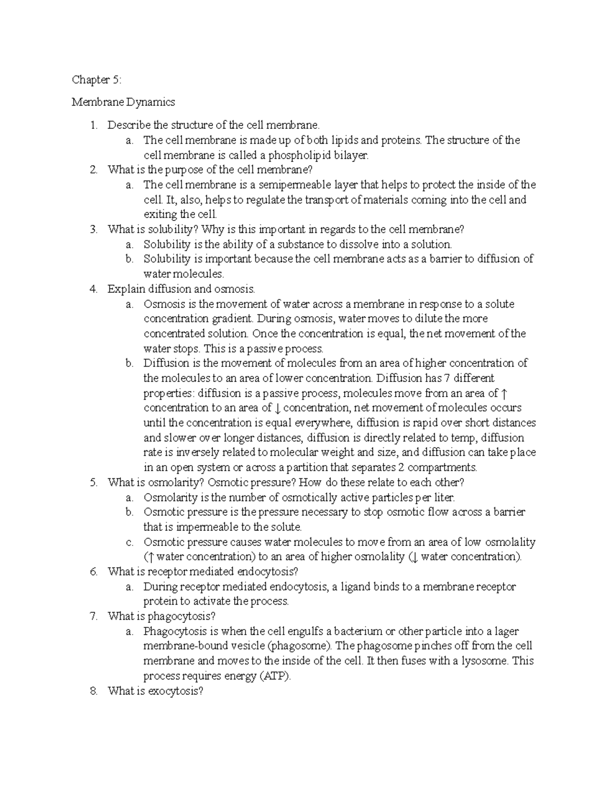 Chapter 5 questions - Chapter 5: Membrane Dynamics Describe the ...