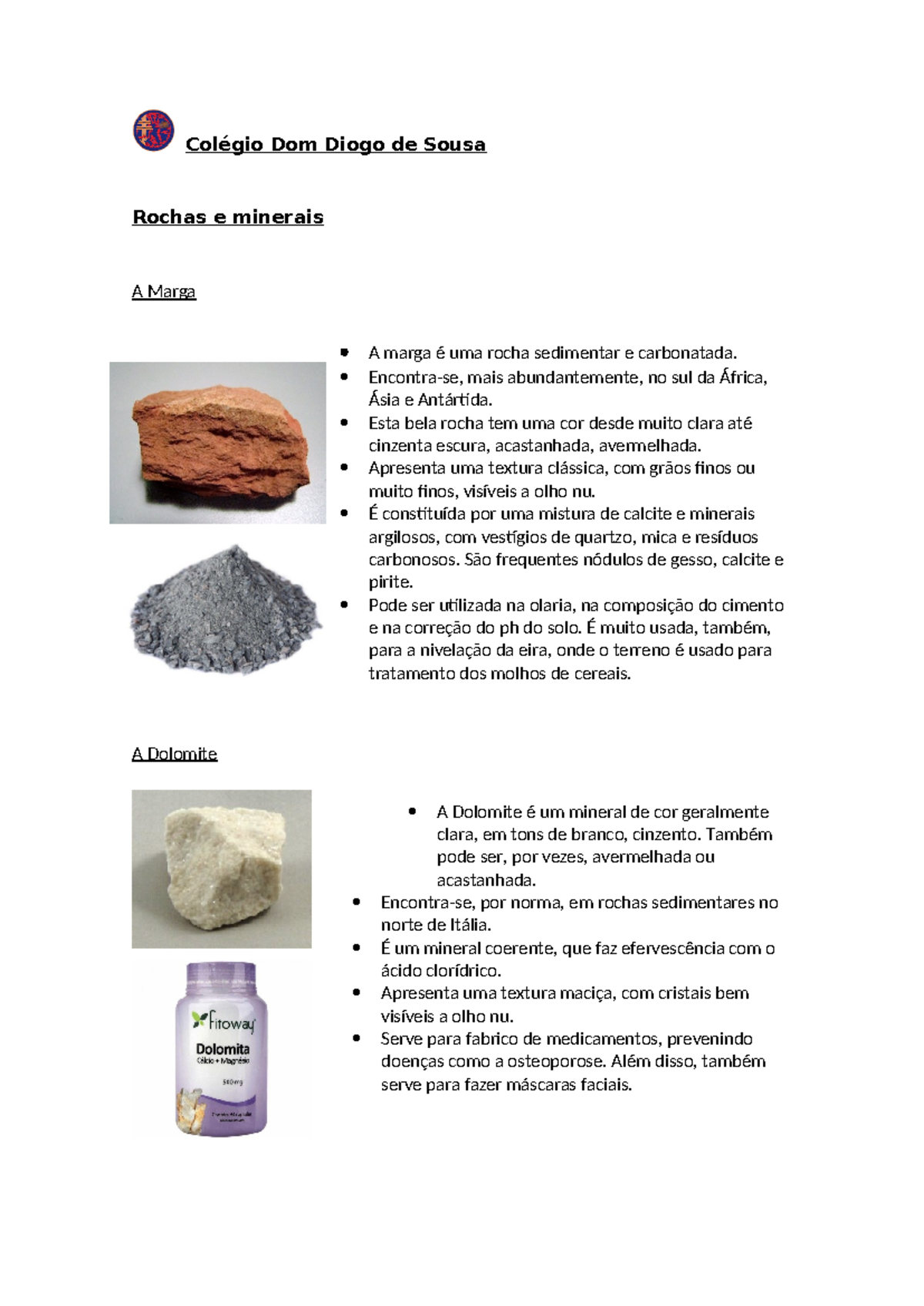 Rochas e minerais - Colégio Dom Diogo de Sousa Rochas e minerais A ...