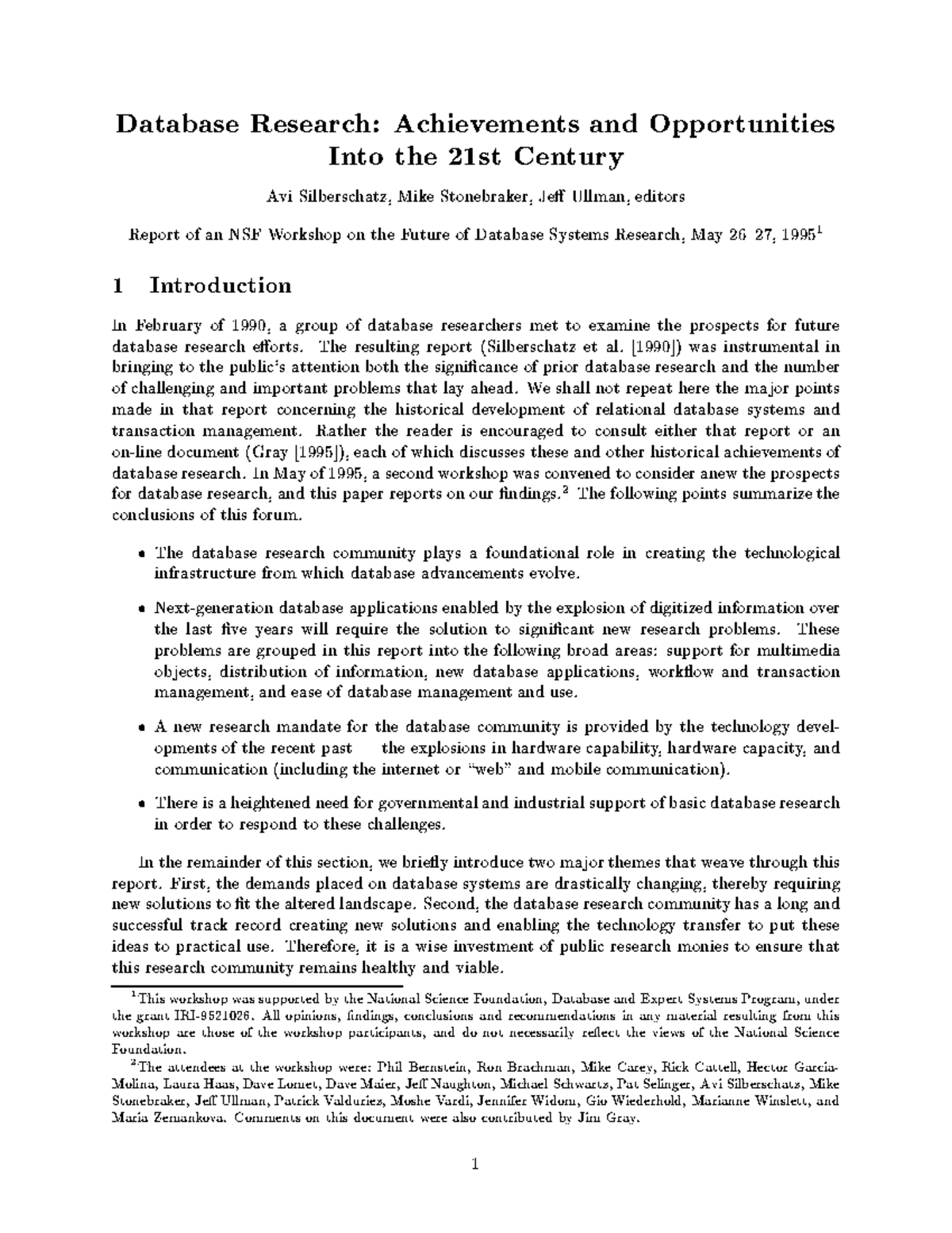 Database Research The resulting rep ort (Silb erschatz et al. [1990