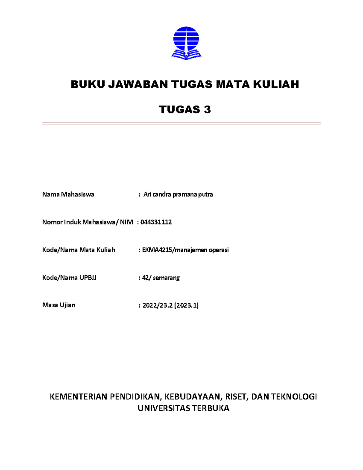 Manajemen Operasi Tugas 1 - BUKU JAWABAN TUGAS MATA KULIAH TUGAS 3 Nama ...