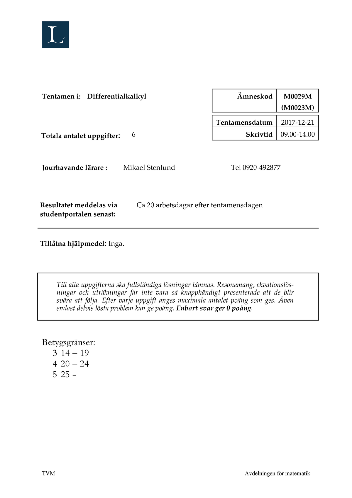 Tenta 21 December 2017 Frågor Tvm Avdelningen För Matematik Tentamen I Differentialkalkyl 